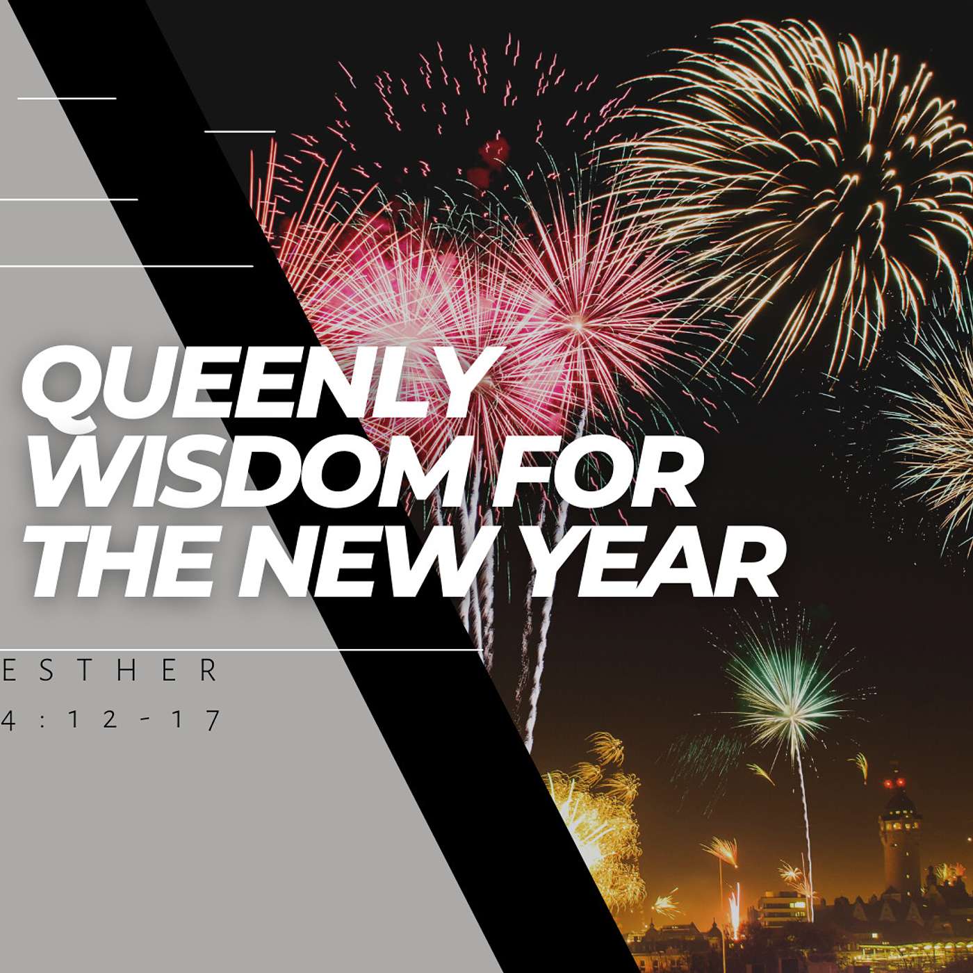 Queenly wisdom for the New Year - Esther 4:12-17 episode artwork