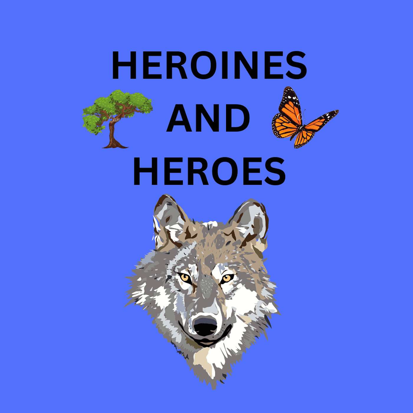 Heroines and Heroes