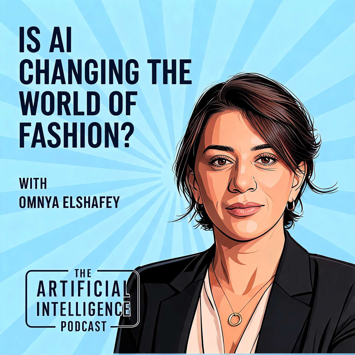 Is AI Changing the World of Fashion? with Omnya Elshafey