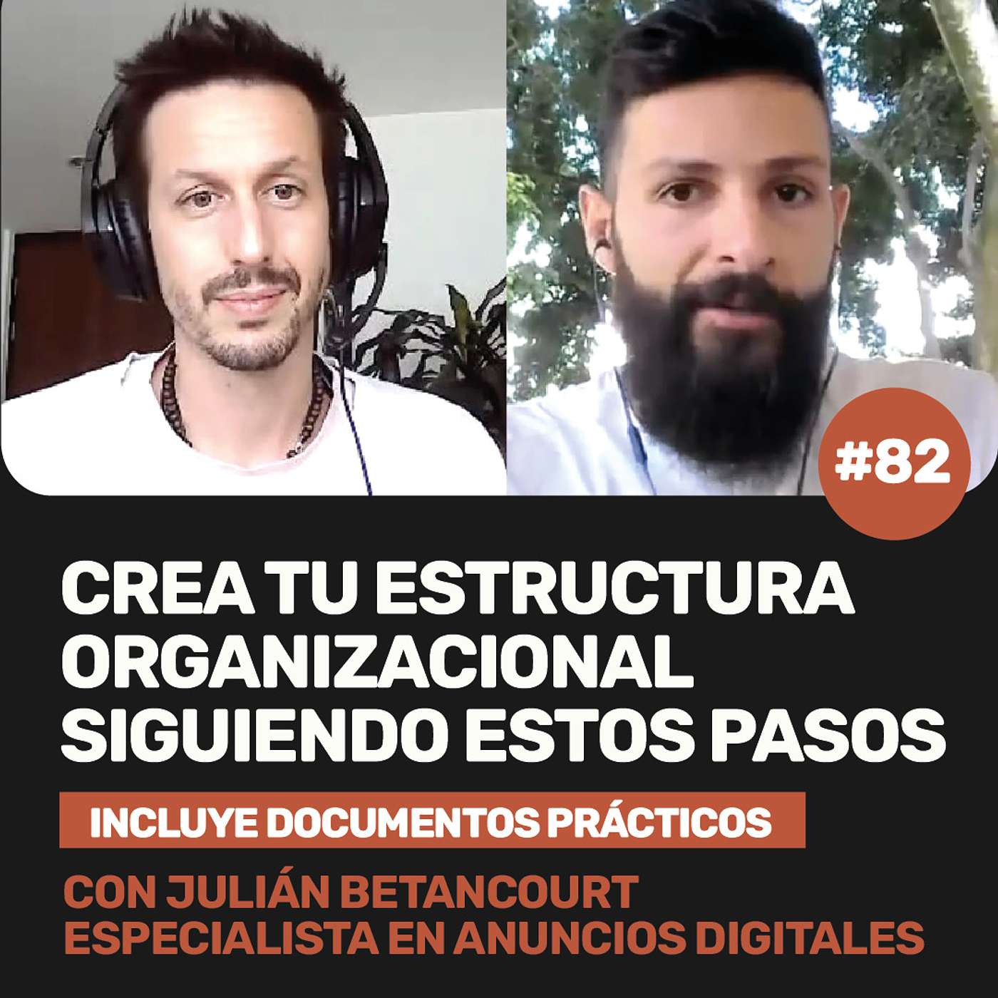 Ep 82 - Crea tu estructura organizacional siguiendo estos pasos (Incluye documentos prácticos🎁) con Julián Betancourt episode artwork