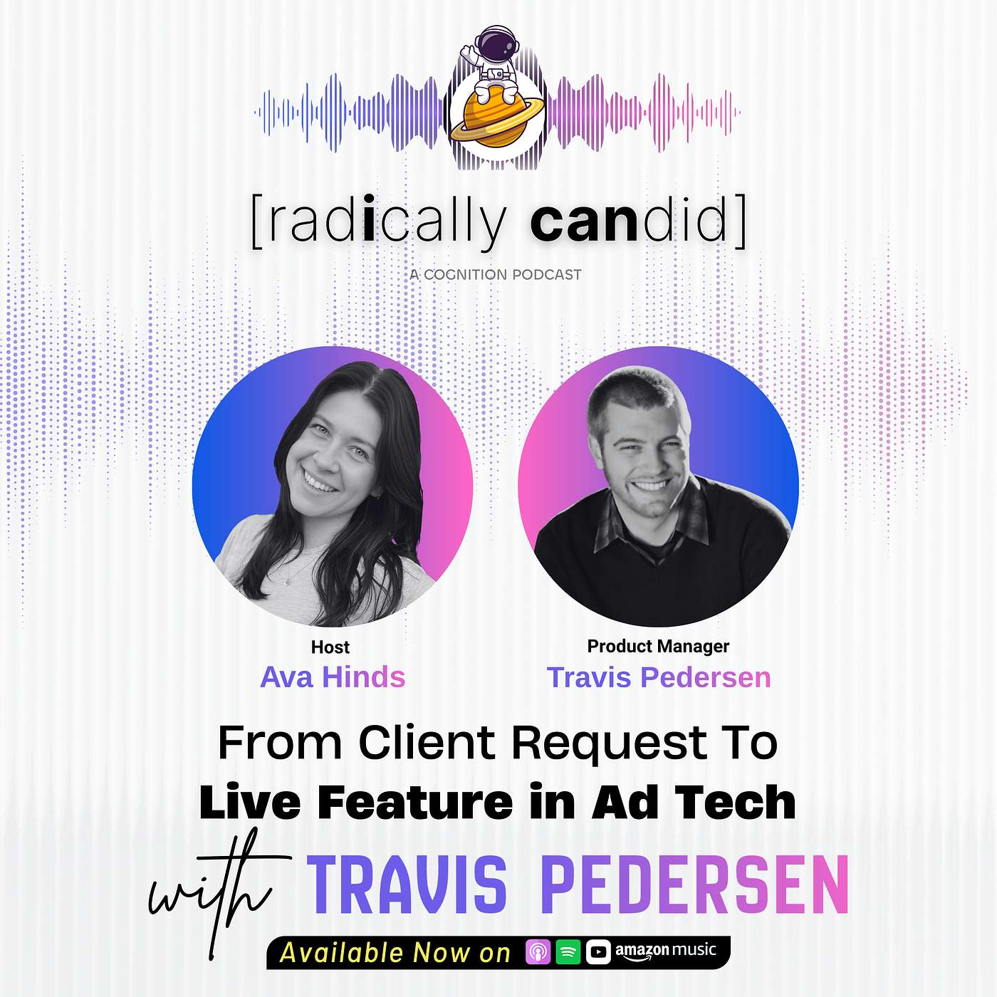 From Client Request To Live Feature In Ad Tech with Travis Pedersen, Product Manager @ [cognition]