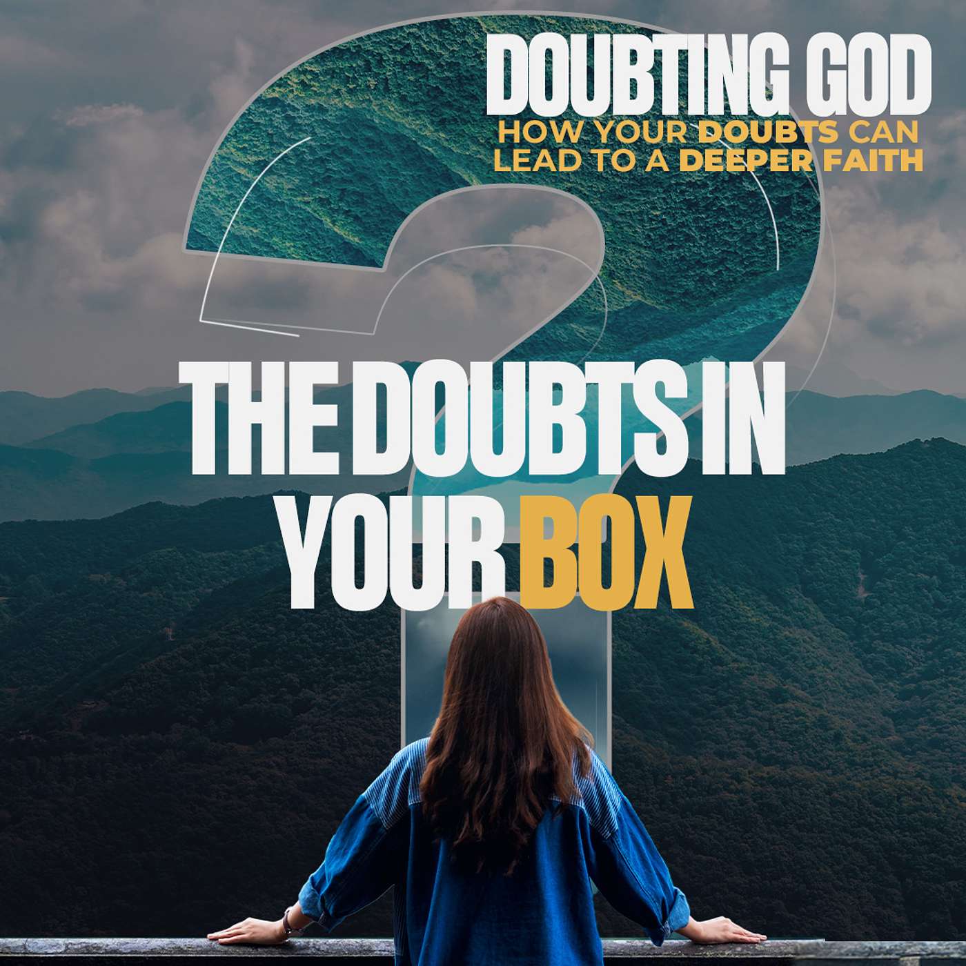 Doubting God: The Doubts In Your Box