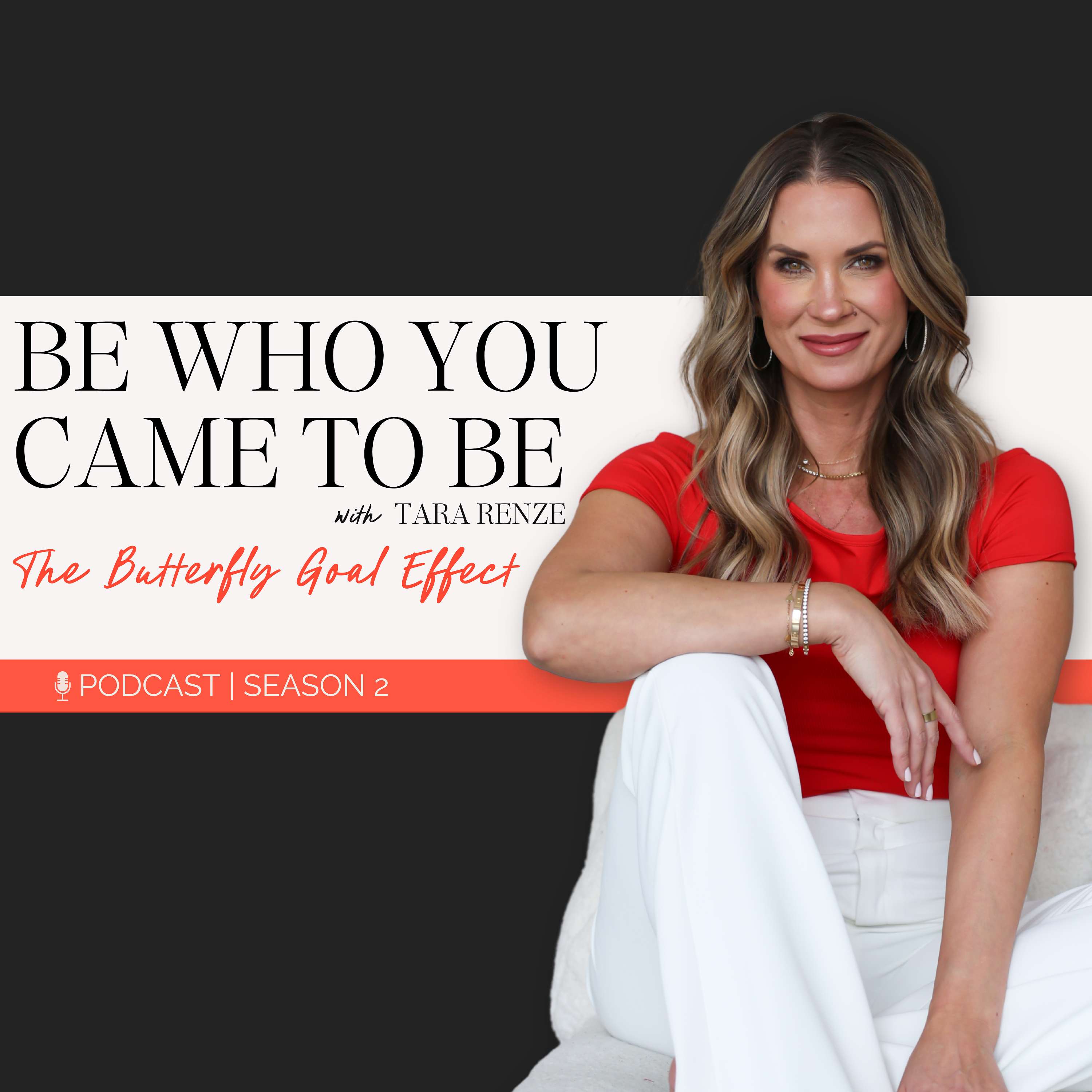 Be Who You Came To Be with Tara Renze