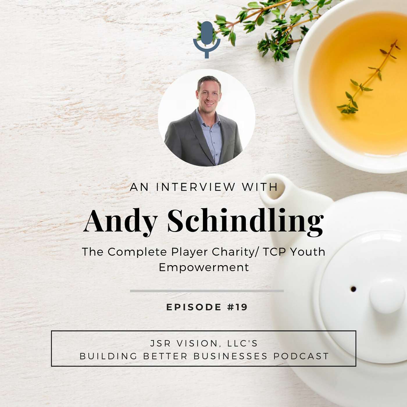 #19 An Inteview with Andy Schindling, The Complete Player Charity/TCP Youth Empowerment