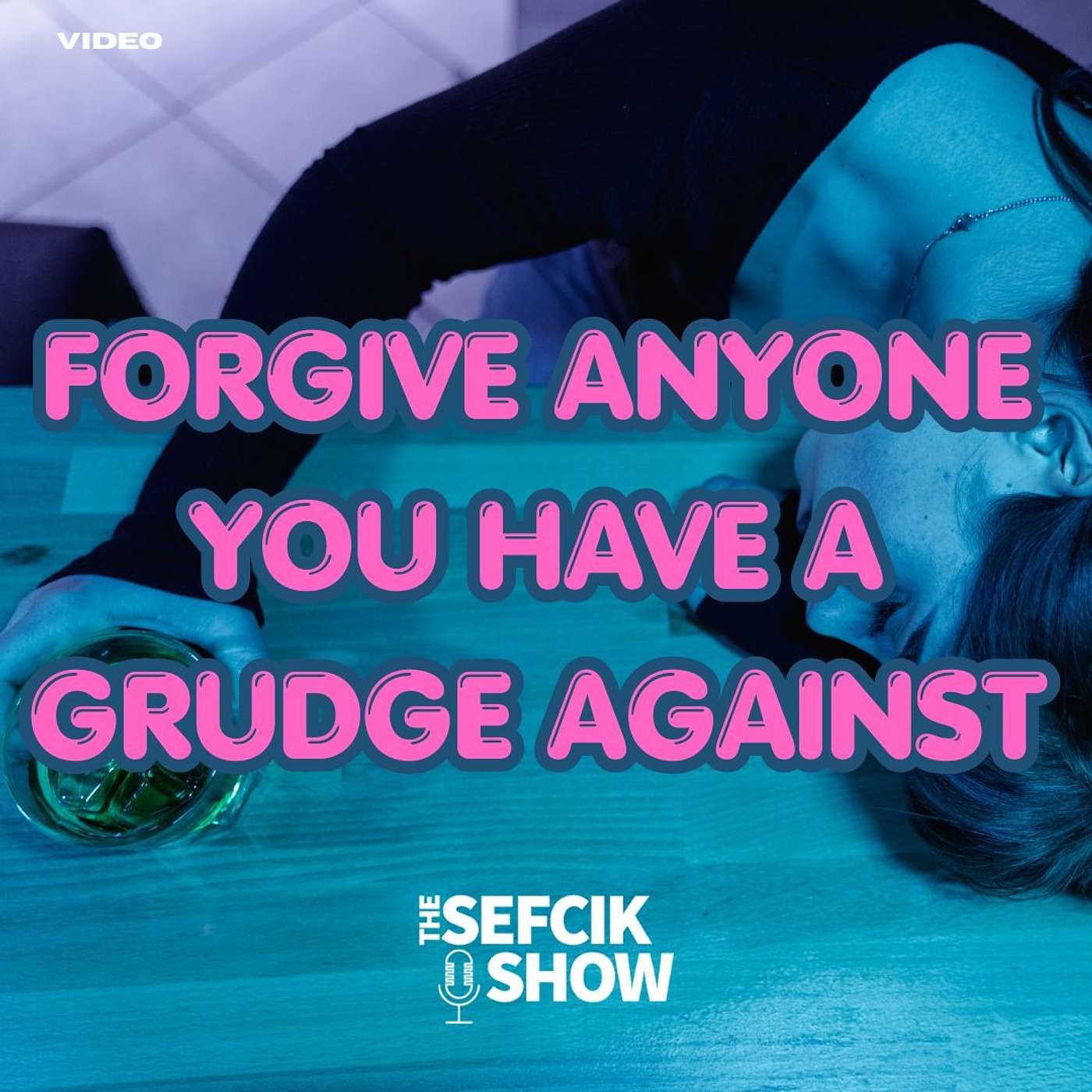 Forgive Anyone You Have A Grudge Against episode artwork
