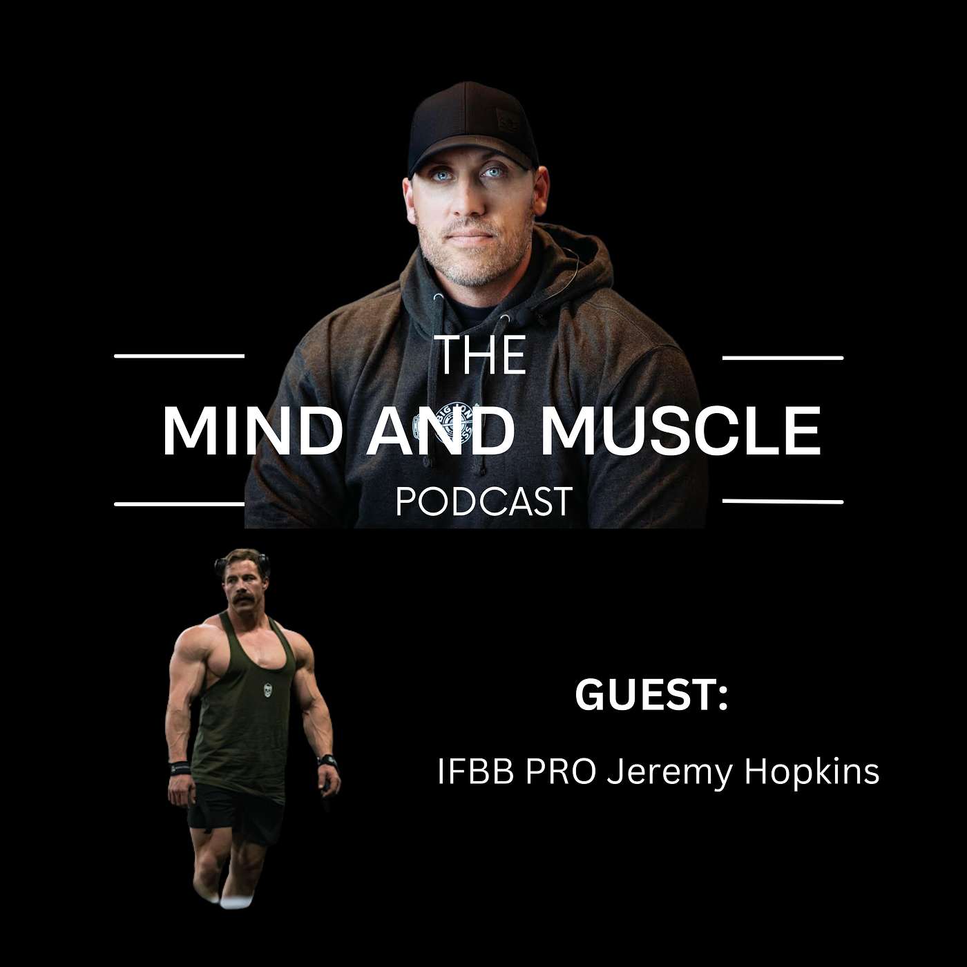 The Mind and Muscle Podcast with IFBB PRO Jeremy Hopkins episode artwork