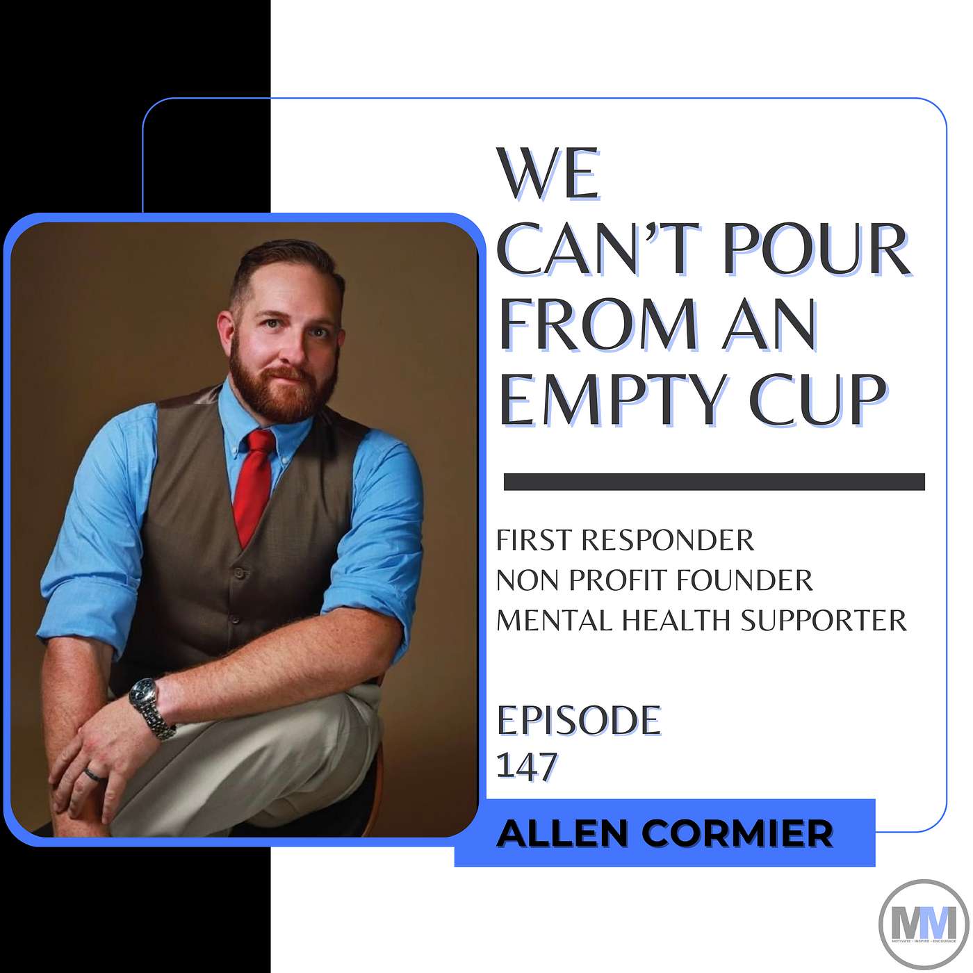 147: We Can't Pour From An Empty Cup W/Allen Cormier episode artwork