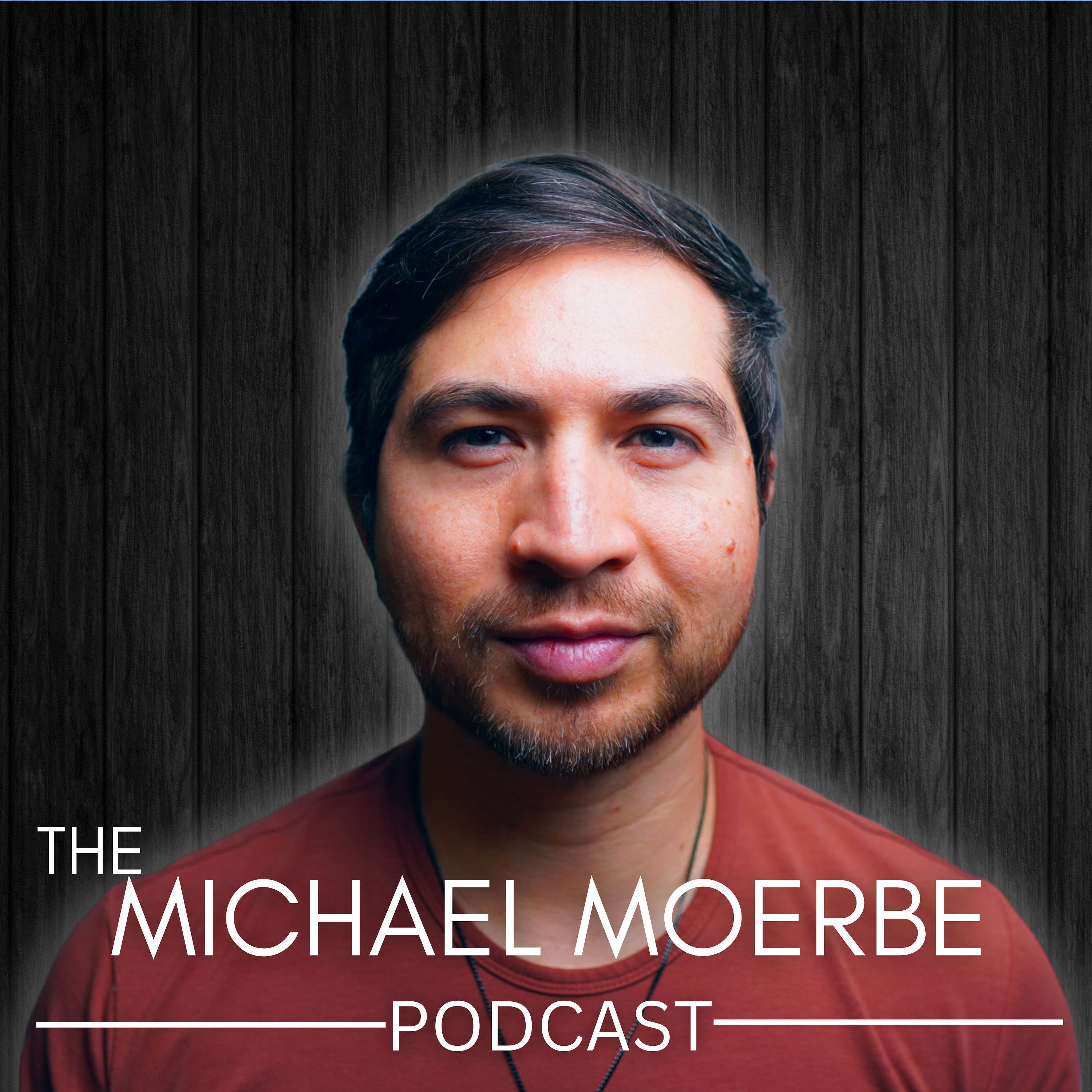 The Michael Moerbe Podcast