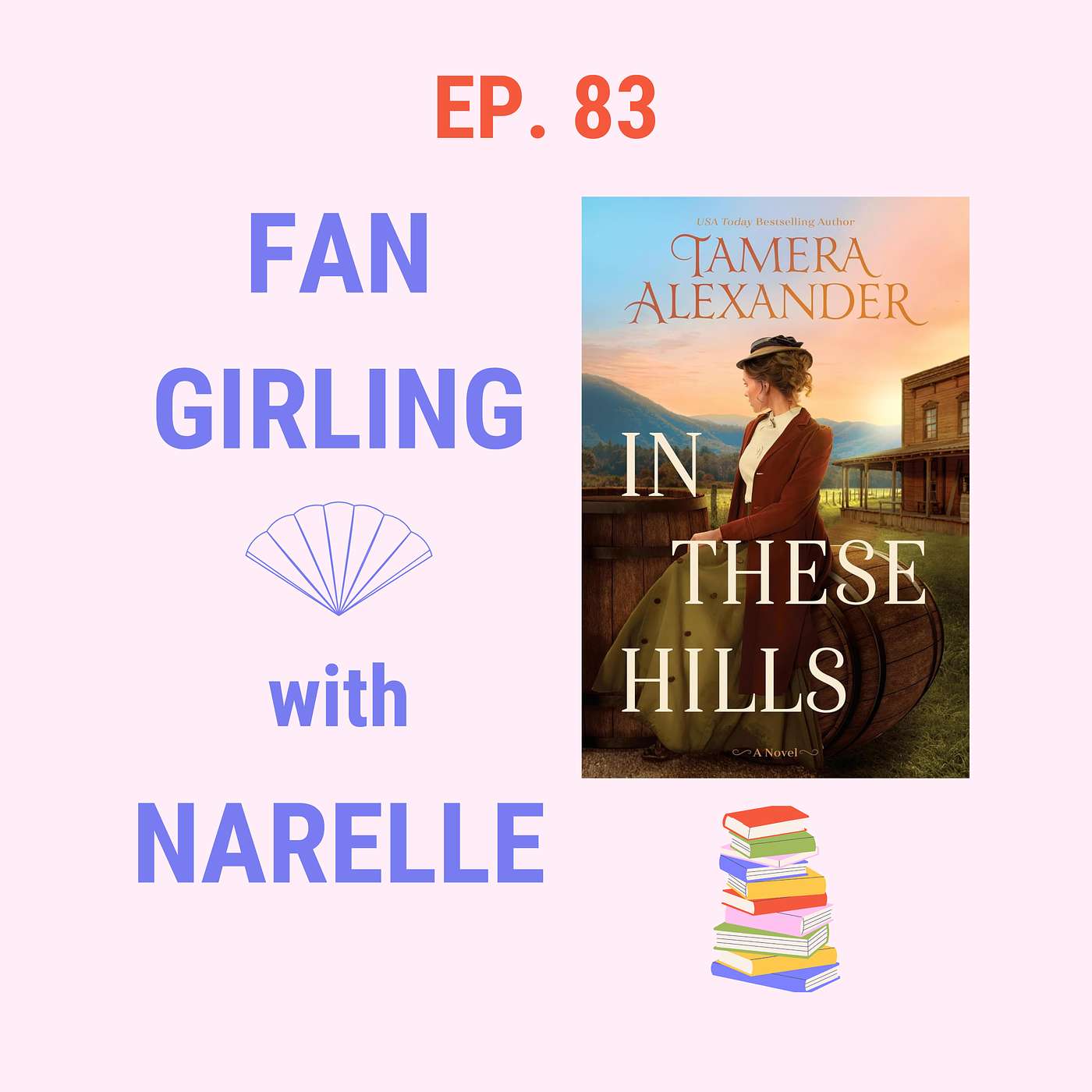 Love Historical Fiction: In These Hills by Tamera Alexander + Giveaway episode artwork