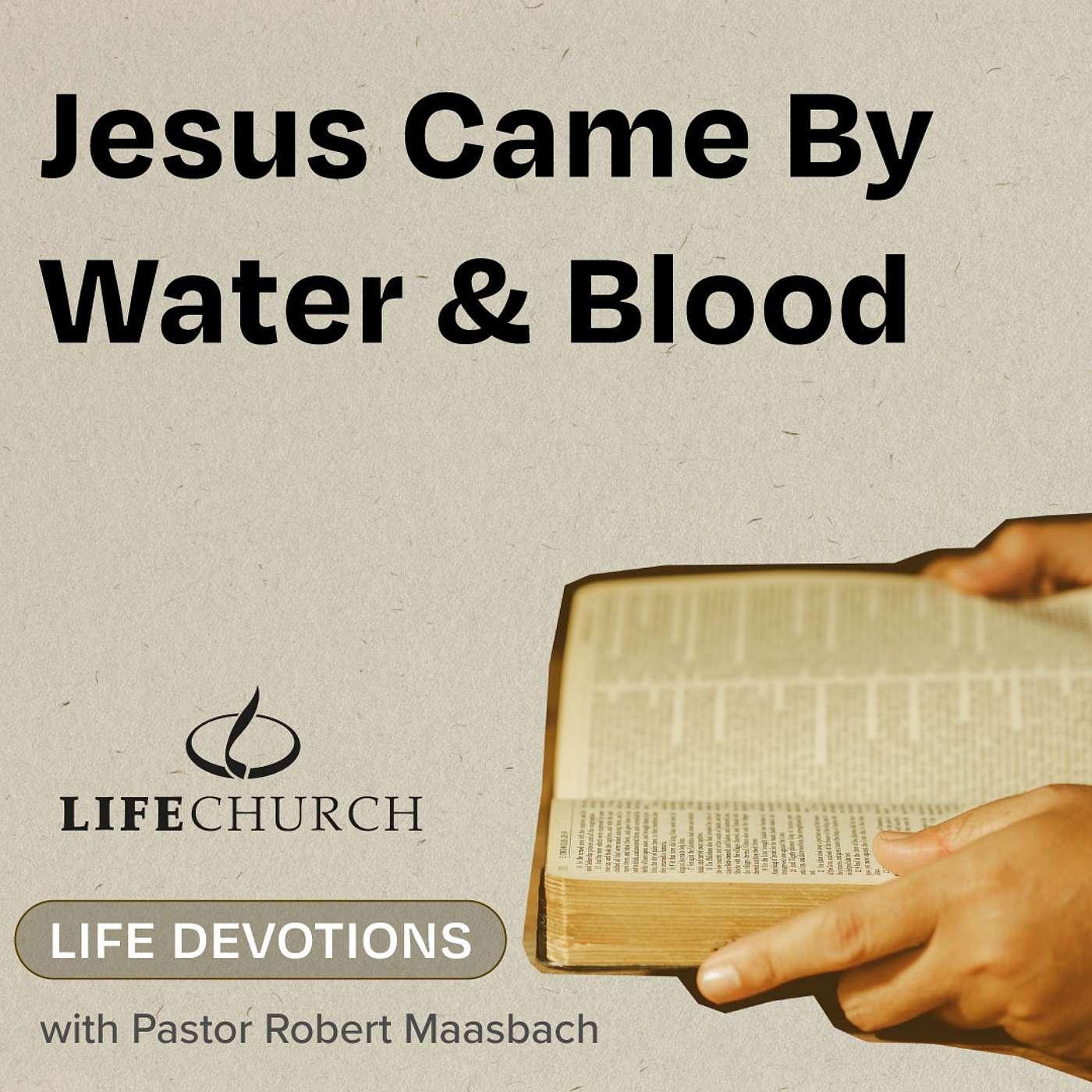 Jesus Came By Water & Blood - 4.9.24