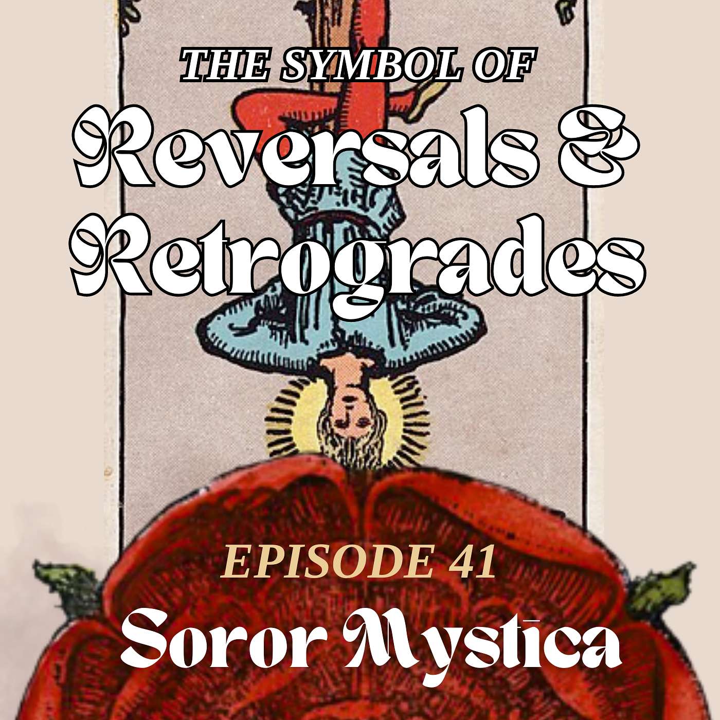 Episode 41: The Symbol of Reversals & Retrogrades