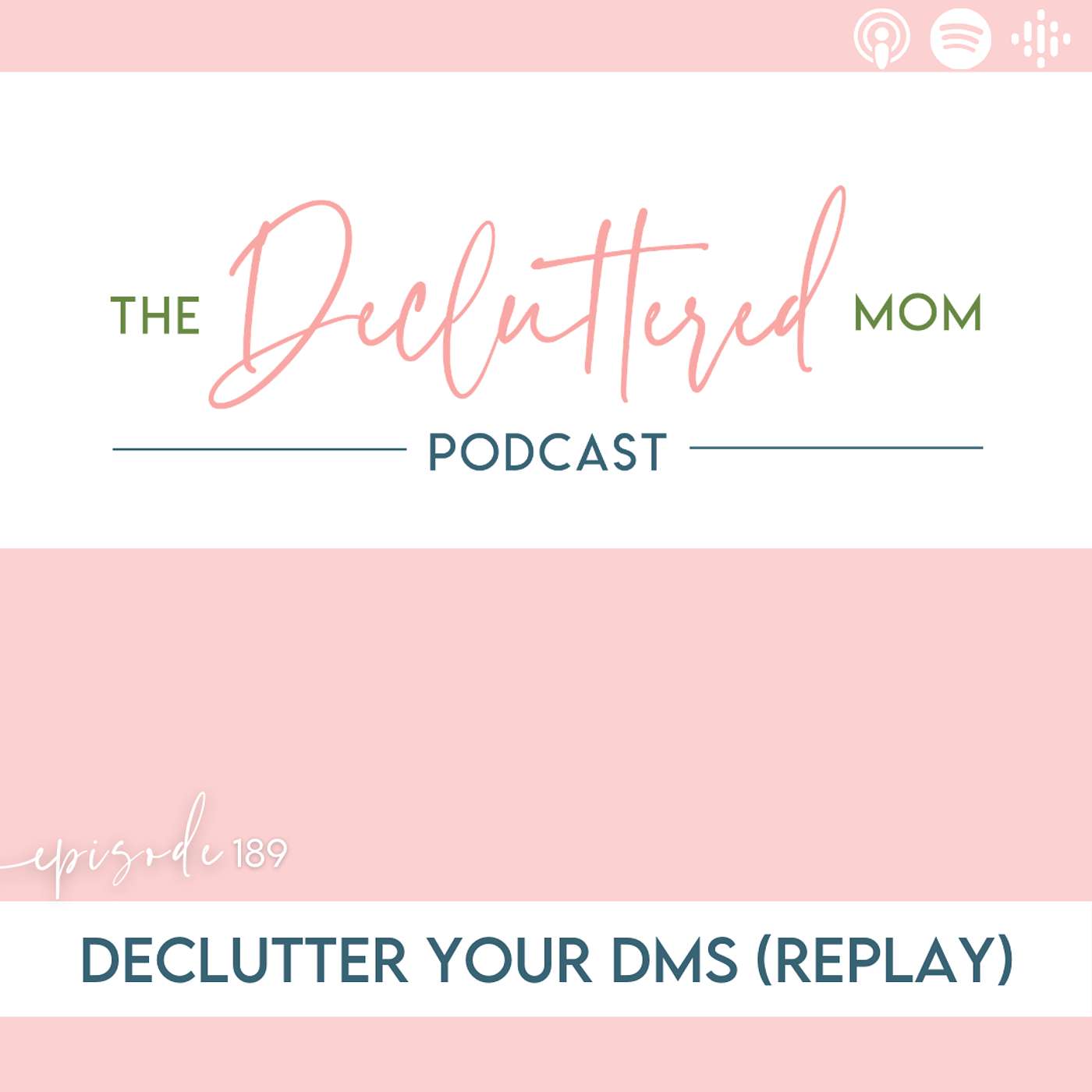 189: Declutter Your DMs (Replay)