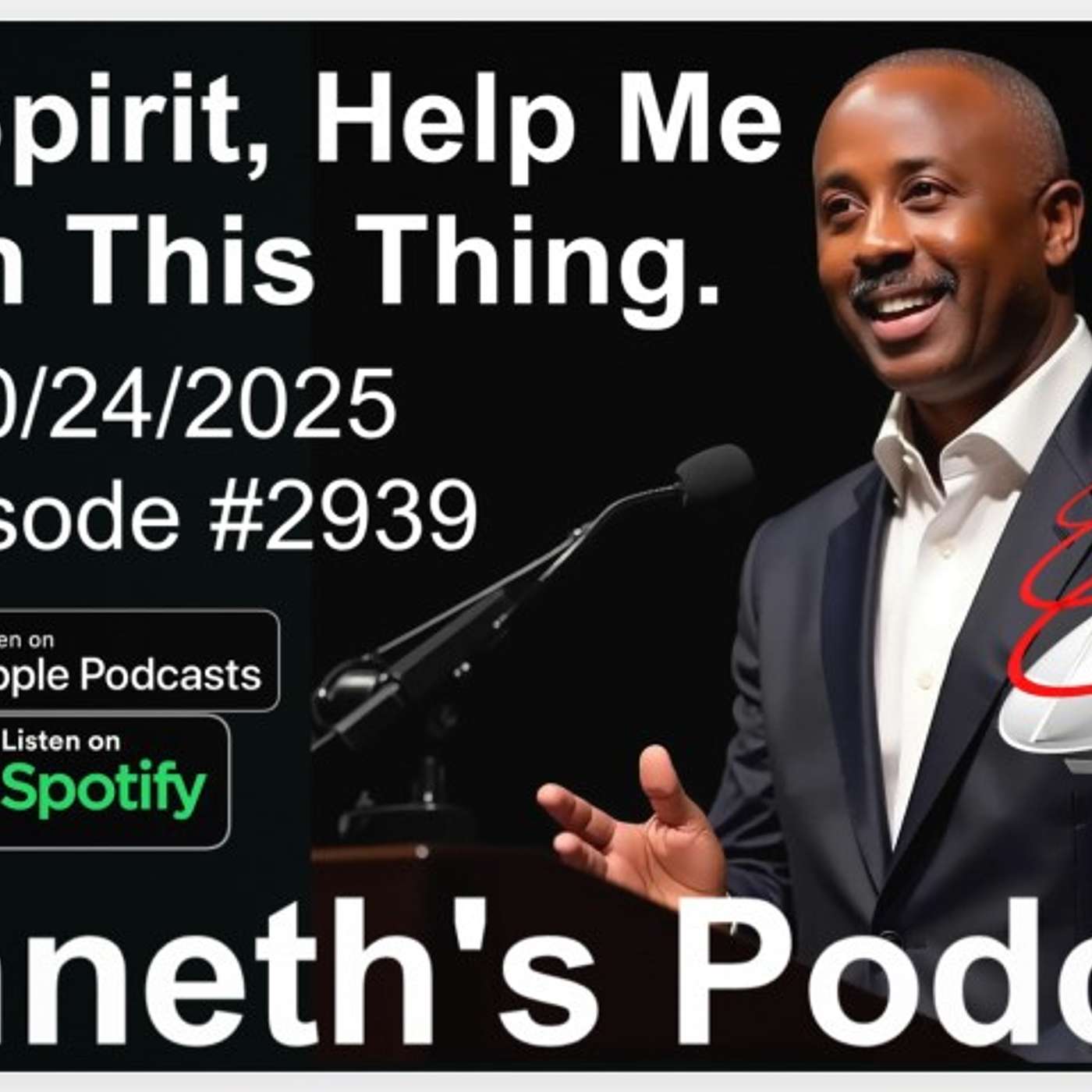 Holy Spirit Help Me Teach This Thing - 10/24/2025 - Episode #2939