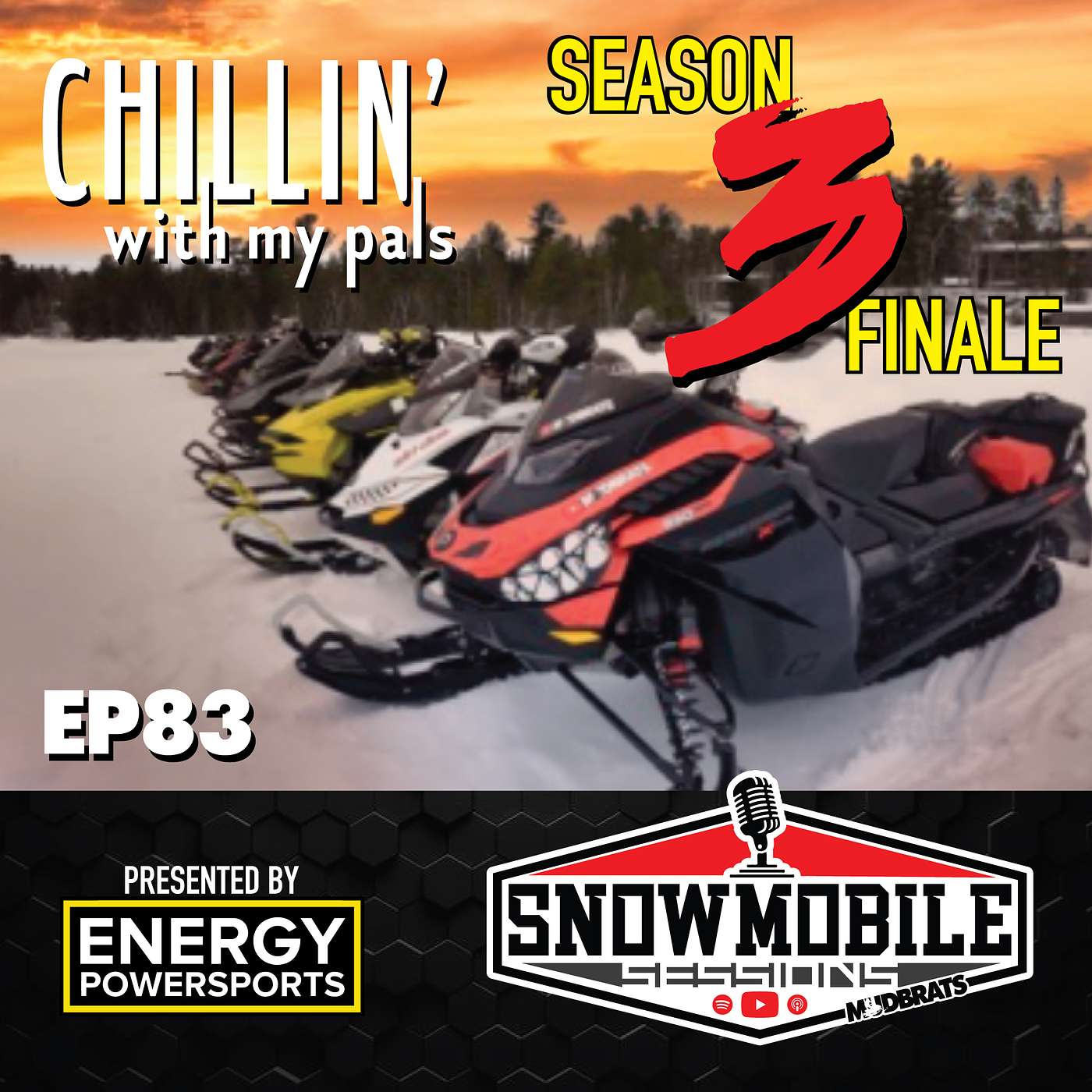 Chillin' with my Pals | SEASON 3 FINALE | Snowmobile Sessions Live Podcast EP83