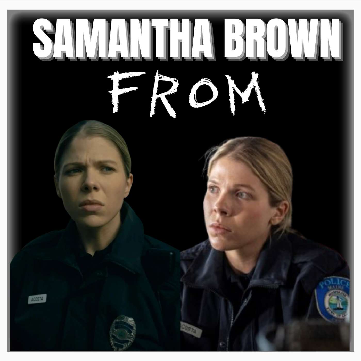 Episode 489 | "FROM" | Actor: Samantha Brown | (Acosta)