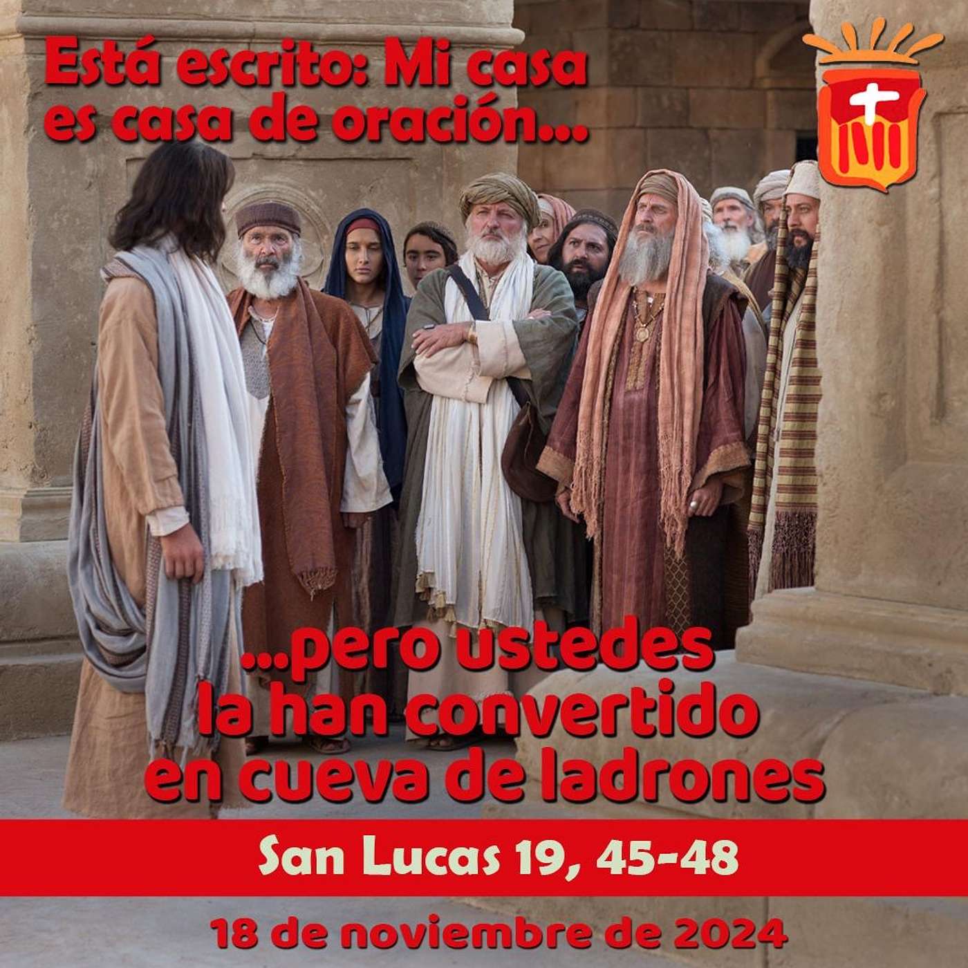 2024-11-22 San Lucas 19, 45-48: Viernes XXXIII Ordinario