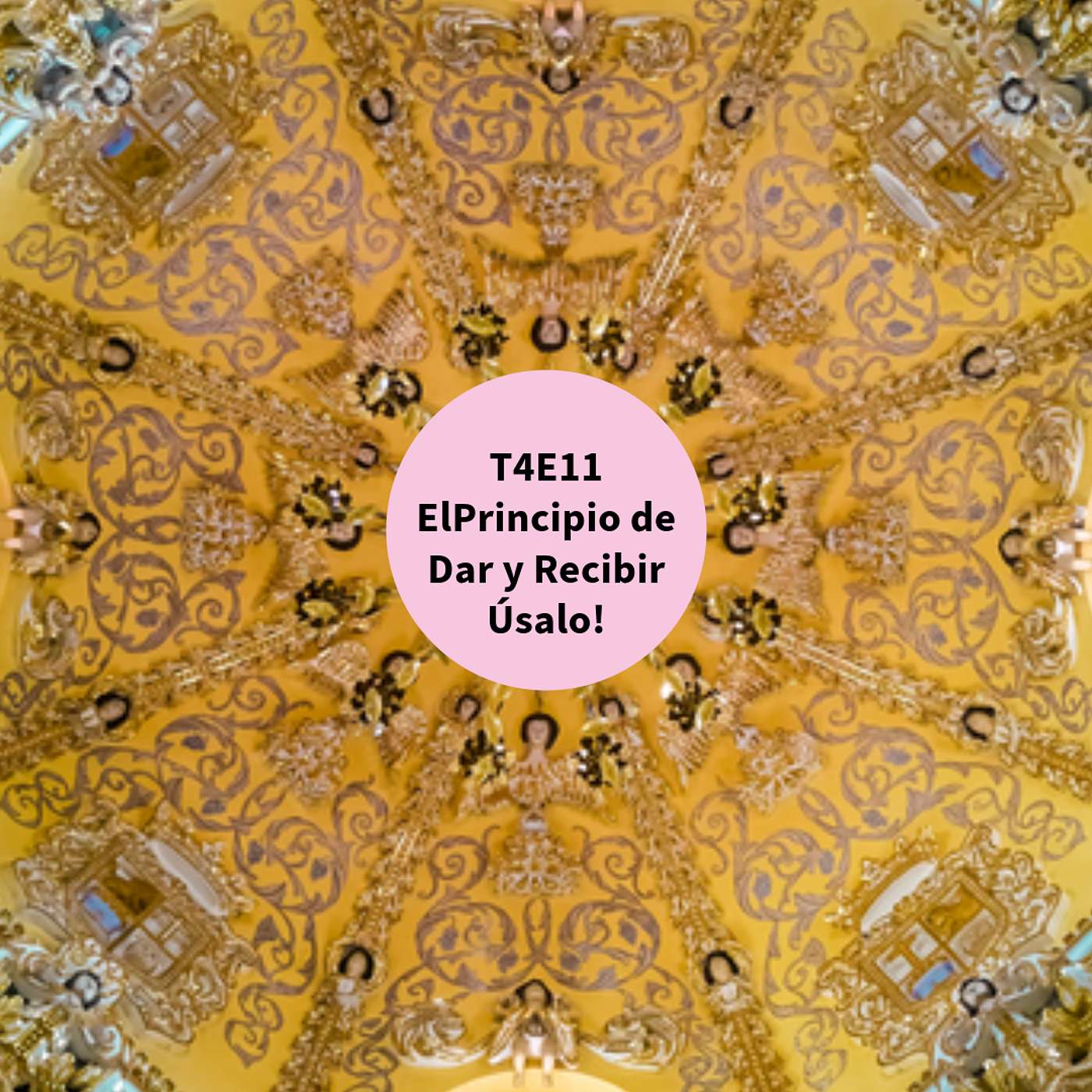 T4E11 El Principo de Dar y Recibir - Úsalo