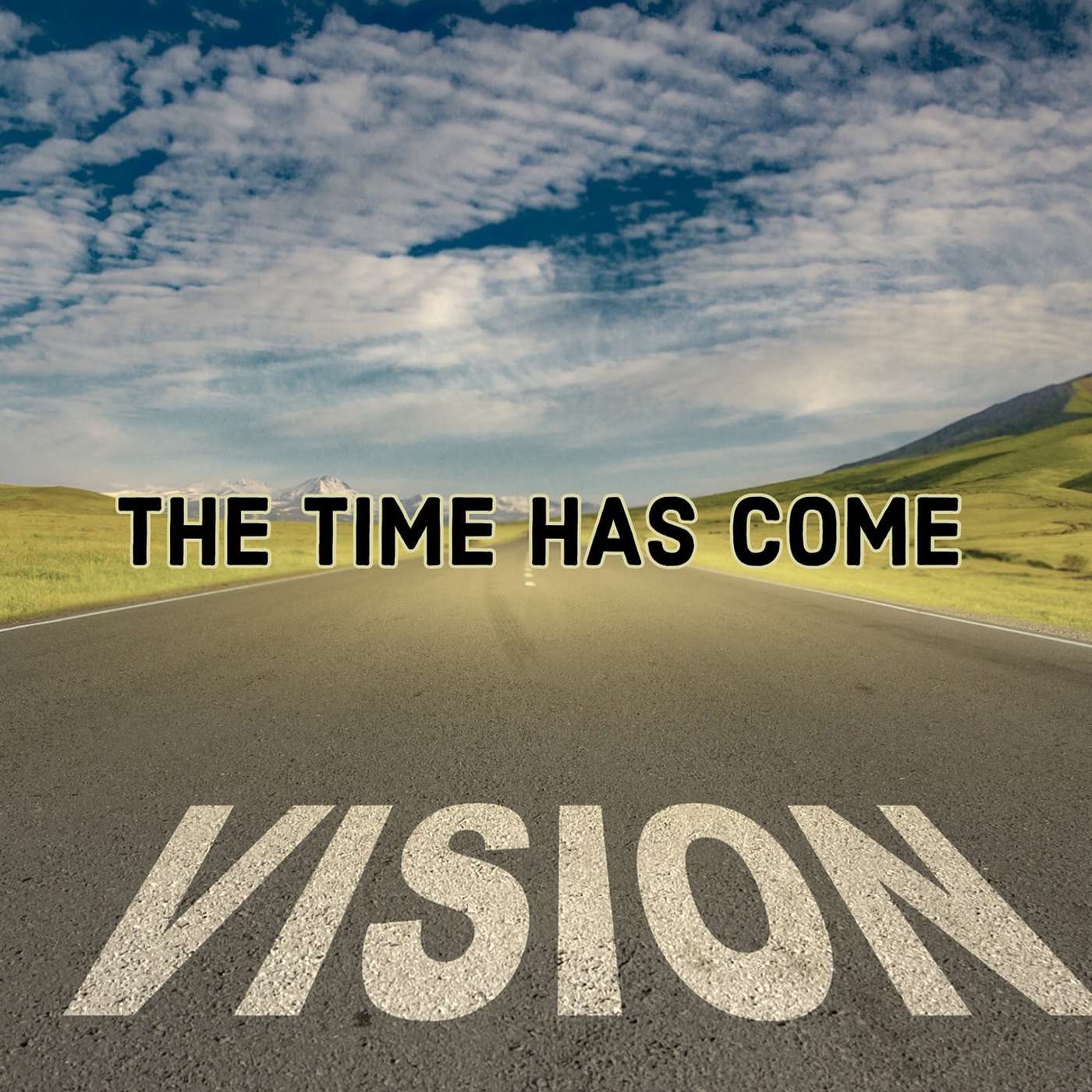 Vision Sunday: The Time Has Come! episode artwork