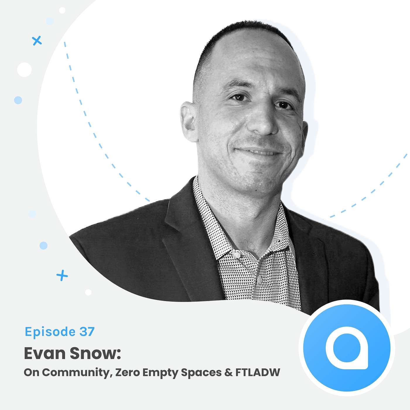 Evan Snow: On Community, Zero Empty Spaces & FTLADW