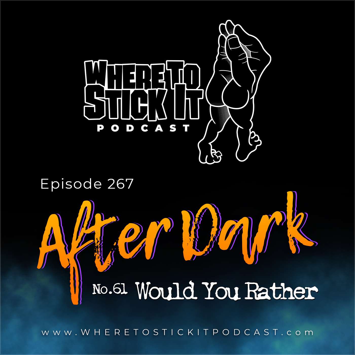 Episode 267 - After Dark 61: Would You Rather