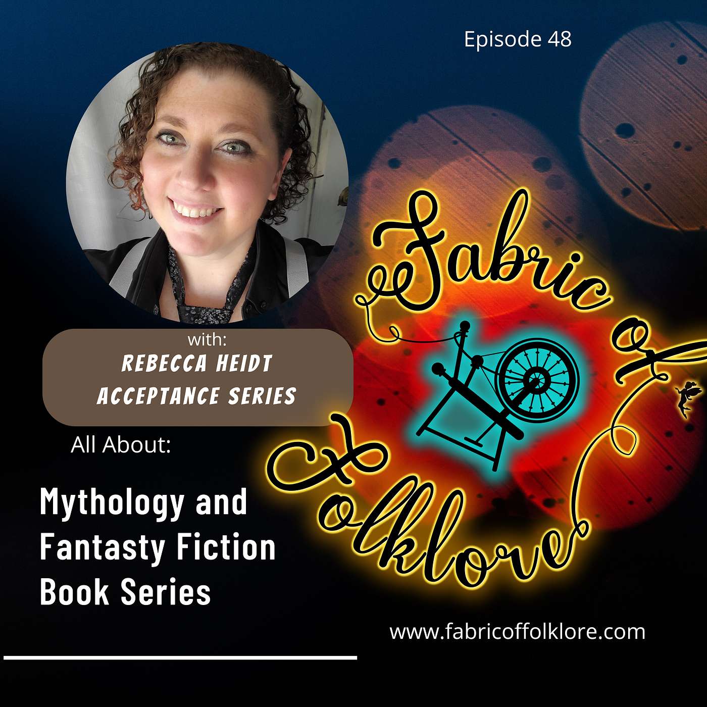 Ep: 48 Rebecca Heidt on Mythology and Folklore in her Acceptance Book Series