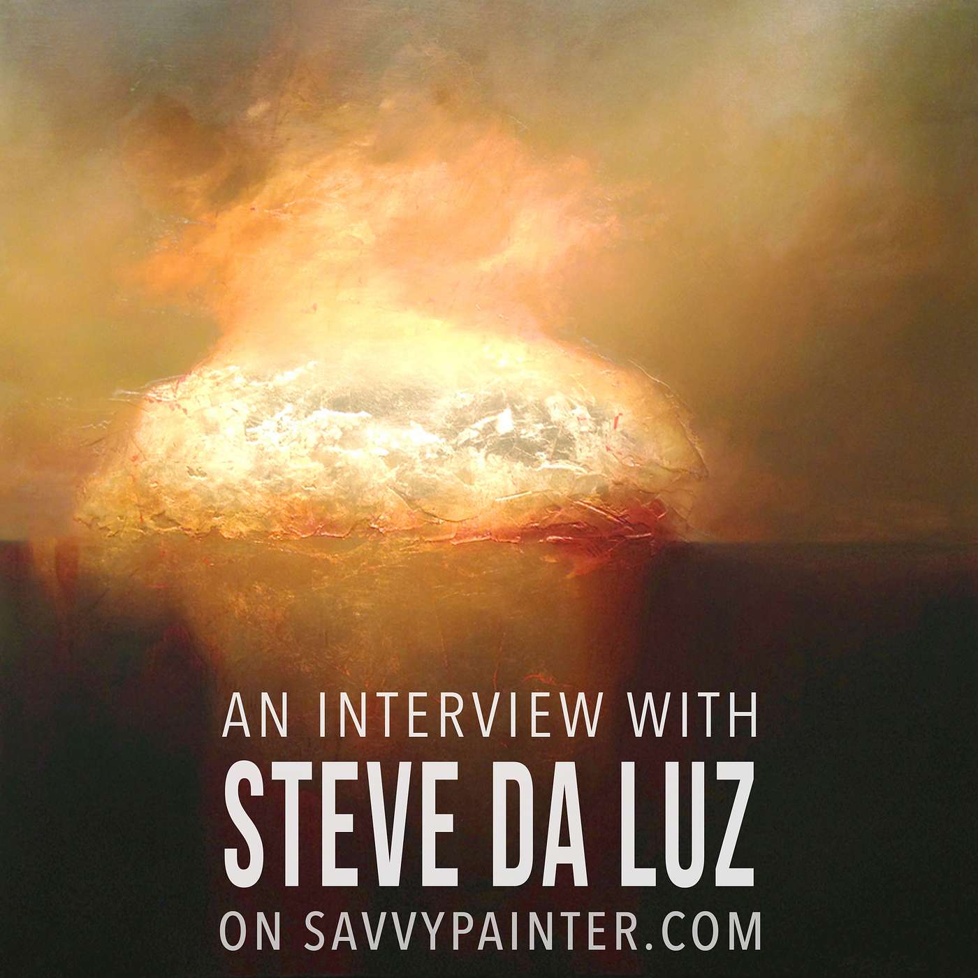 The Hard Work of An Artist, with Steve DaLuz