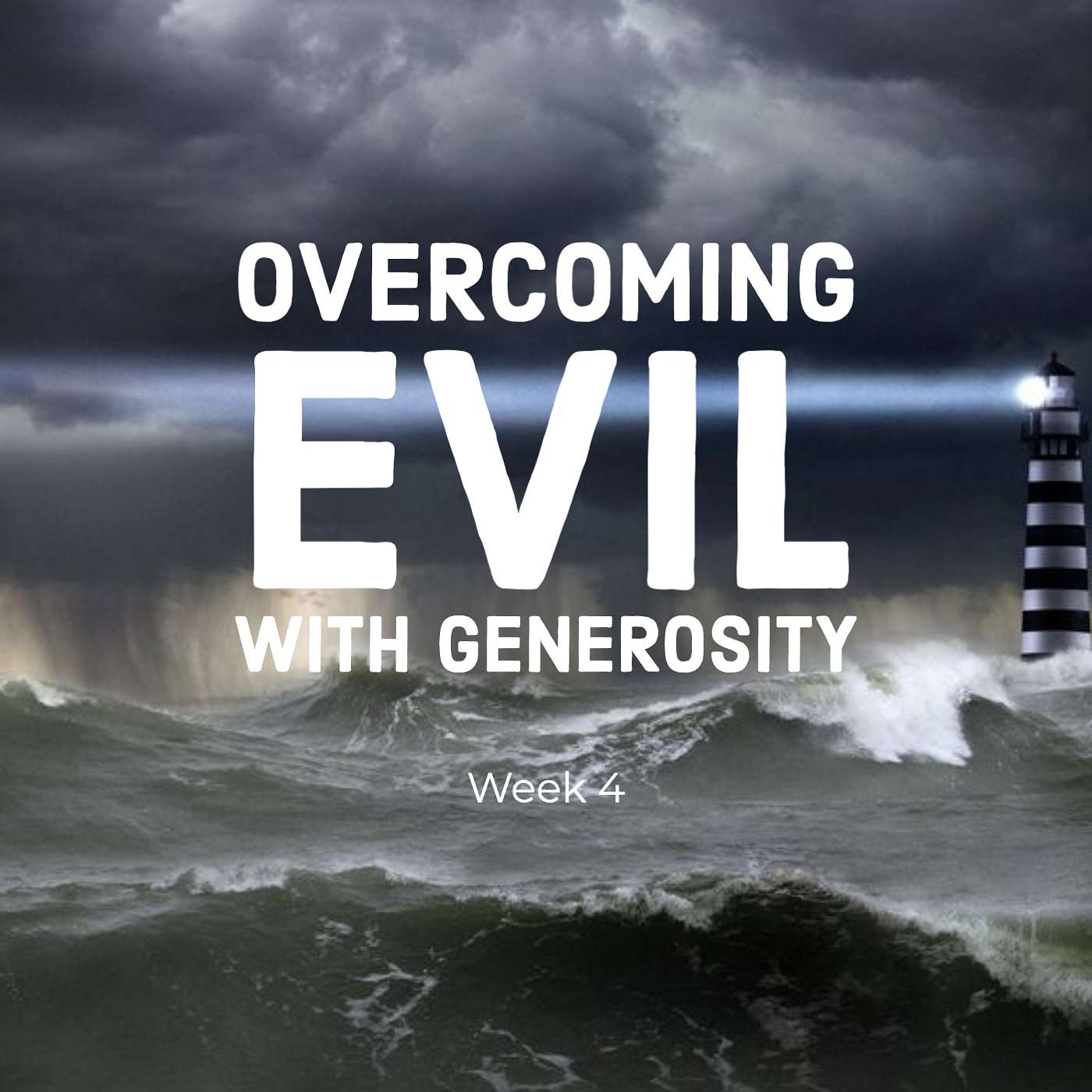 Overcoming Evil With Generosity