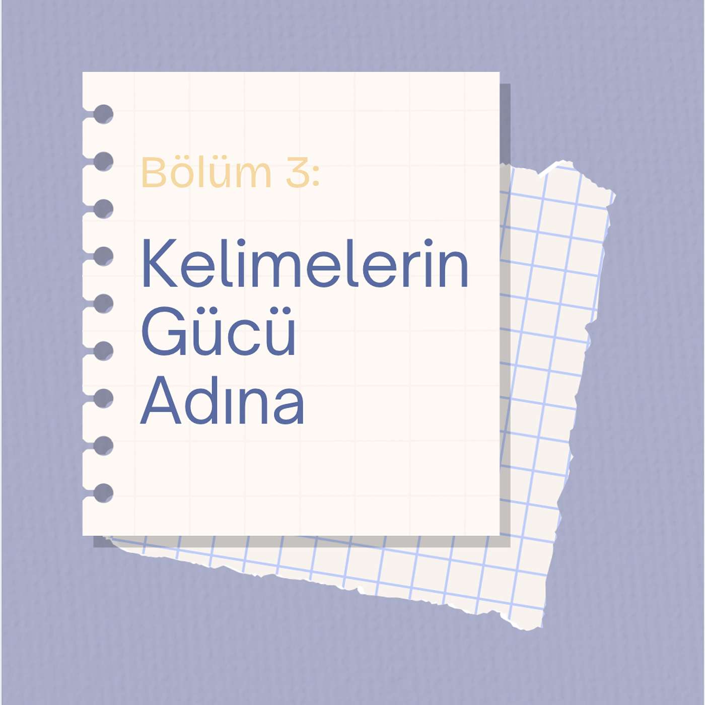 3. Kelimelerin Gücü Adına 3. Kelimelerin Gücü Adına