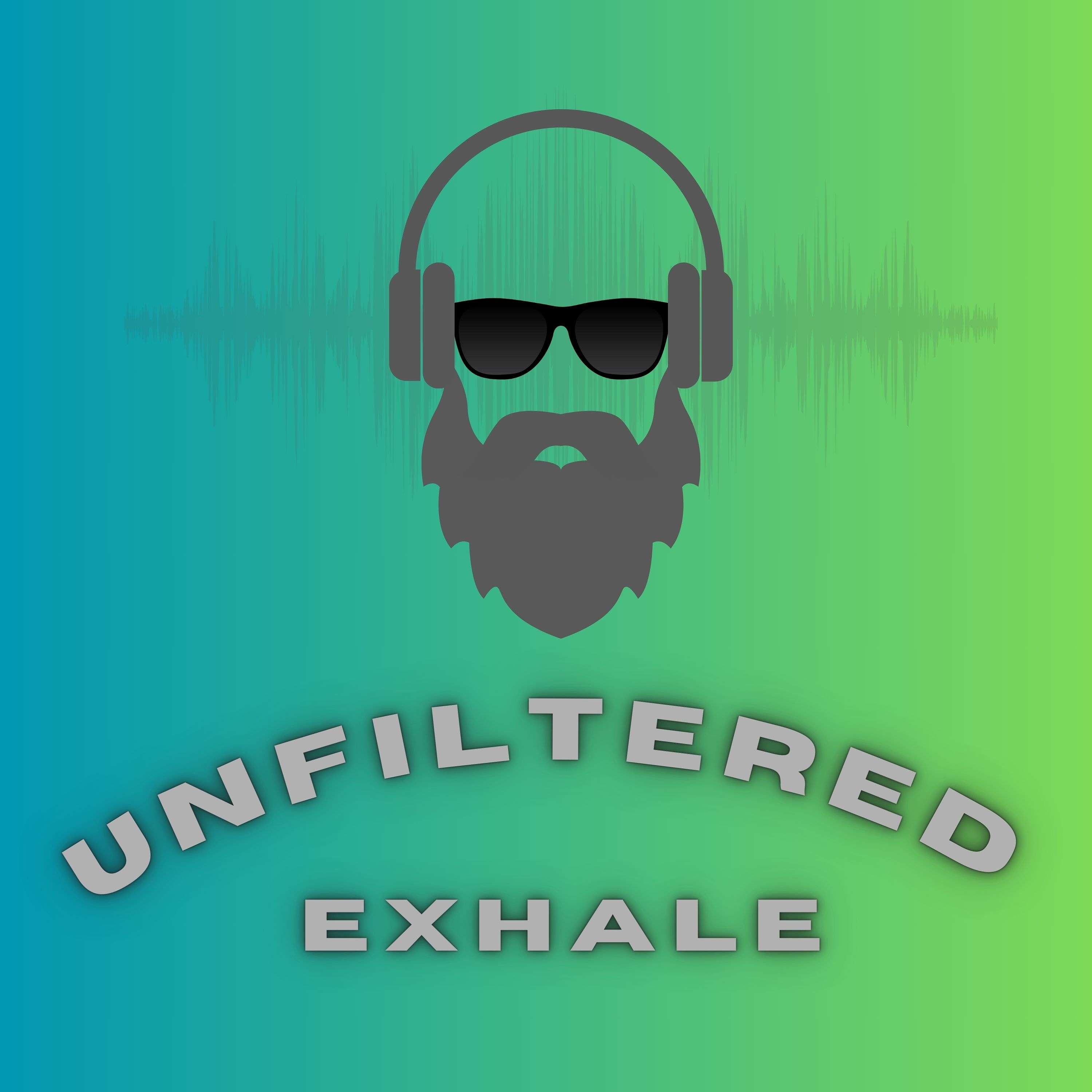 Unfiltered Exhale