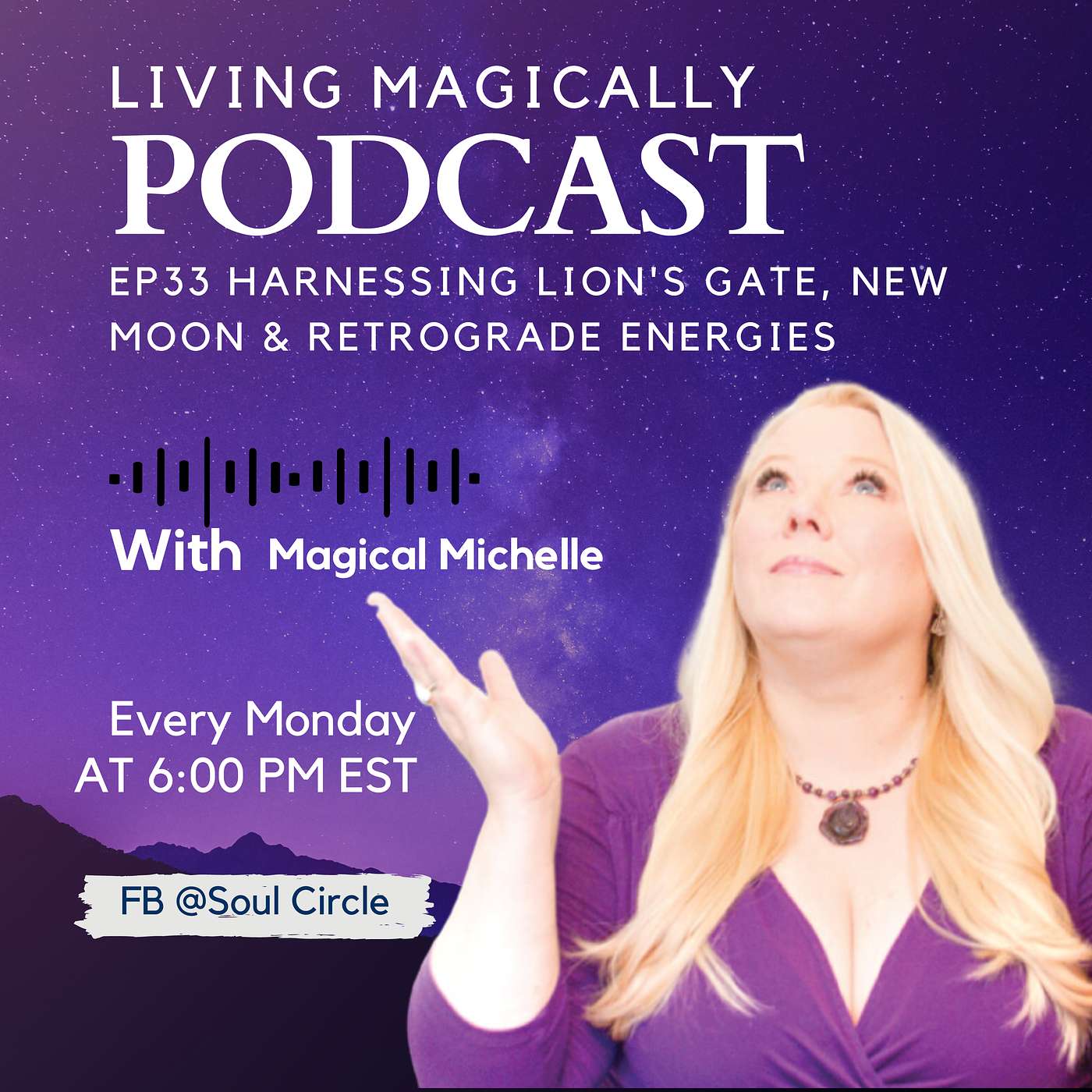 Harnessing Lion's Gate, New Moon & Retrograde Energies | Energy Update | Magical Michelle Orwick