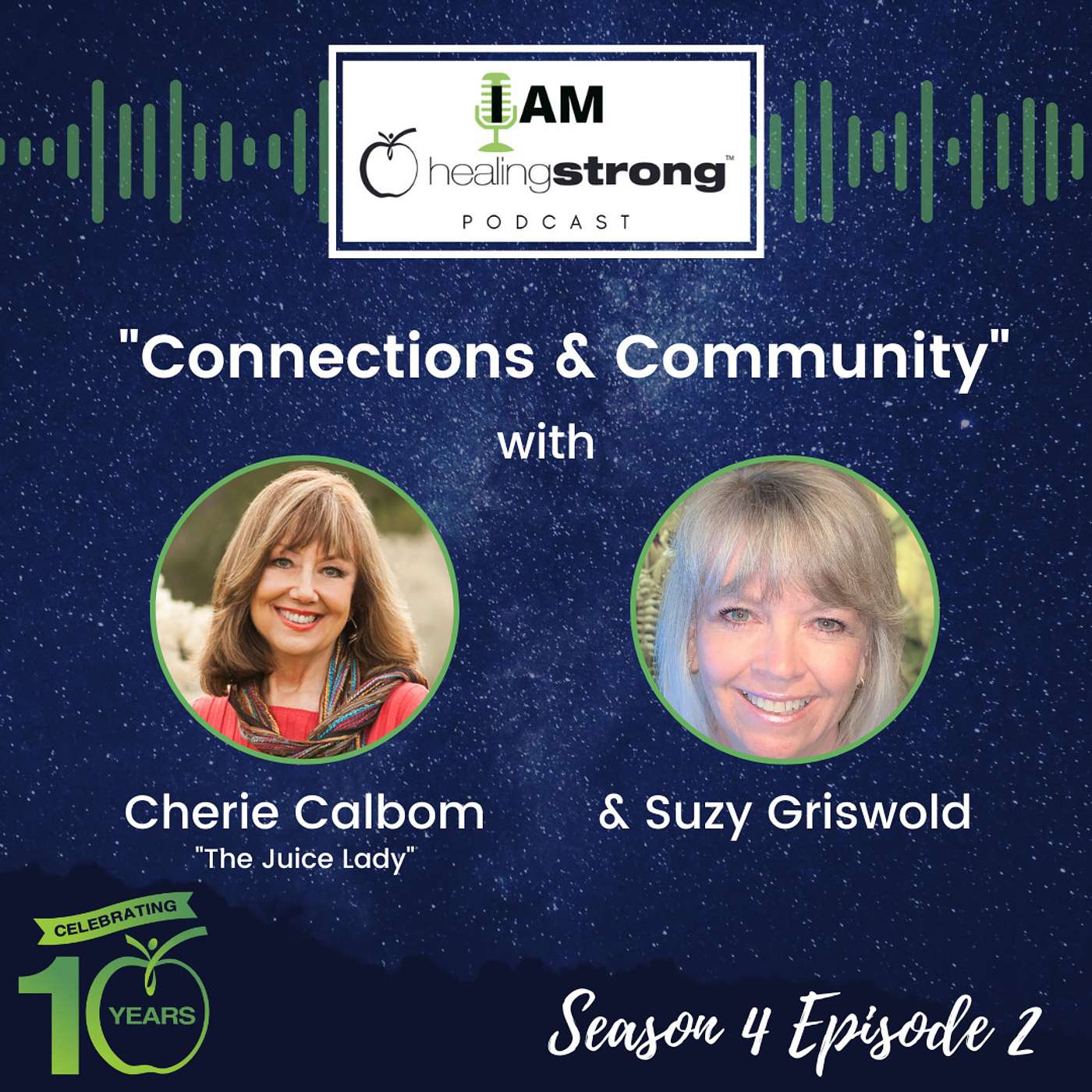 56: Connections & Community w/ Cherie Calbom & Suzy Griswold