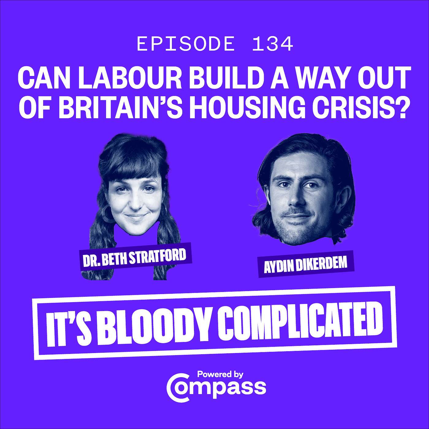 Can Labour build a way out of Britain’s housing crisis? with Cllr Aydin Dikerdem and Dr Beth Stratford | ep 134 Can Labour build a way out of Britain’s housing crisis? with Cllr Aydin Dikerdem and Dr Beth Stratford | ep 134