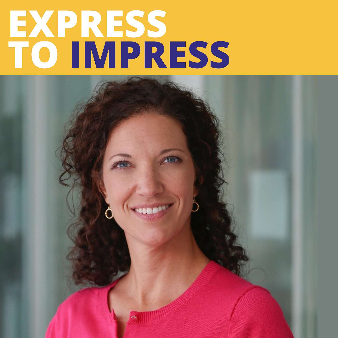 Express to Impress Podcast