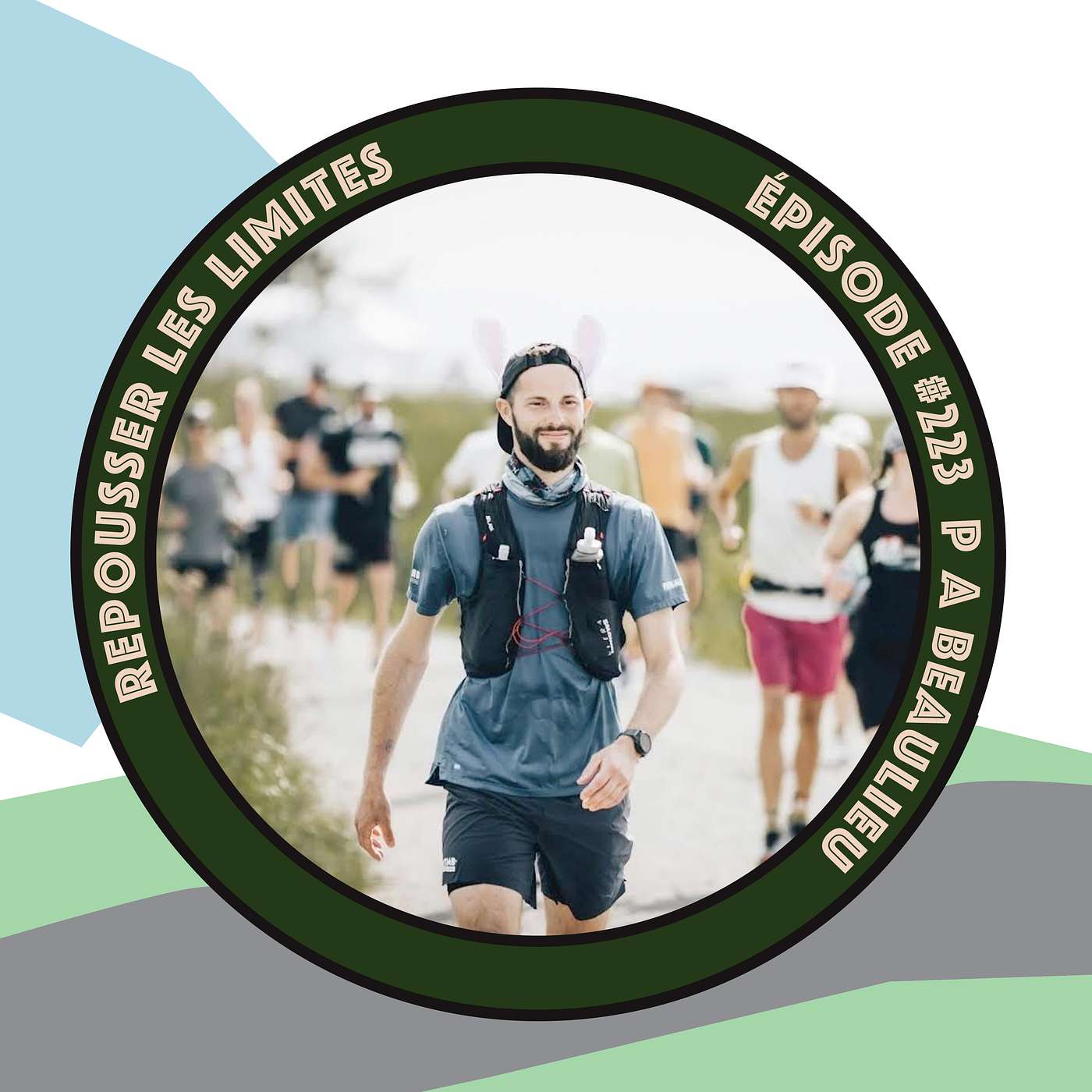 #223 - P A Beaulieu - Gagnant de Cacouna 2025, physio et maintenant co-directeur de l’Ultra-trail des Chic-Chocs