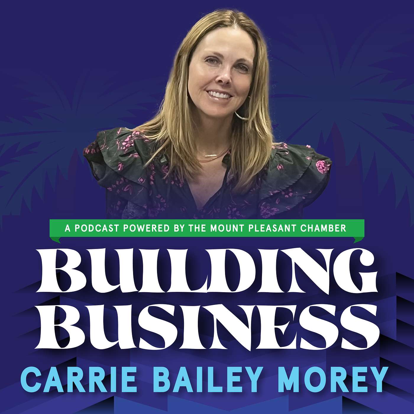 Building Business w/ the Mount Pleasant Chamber of Commerce