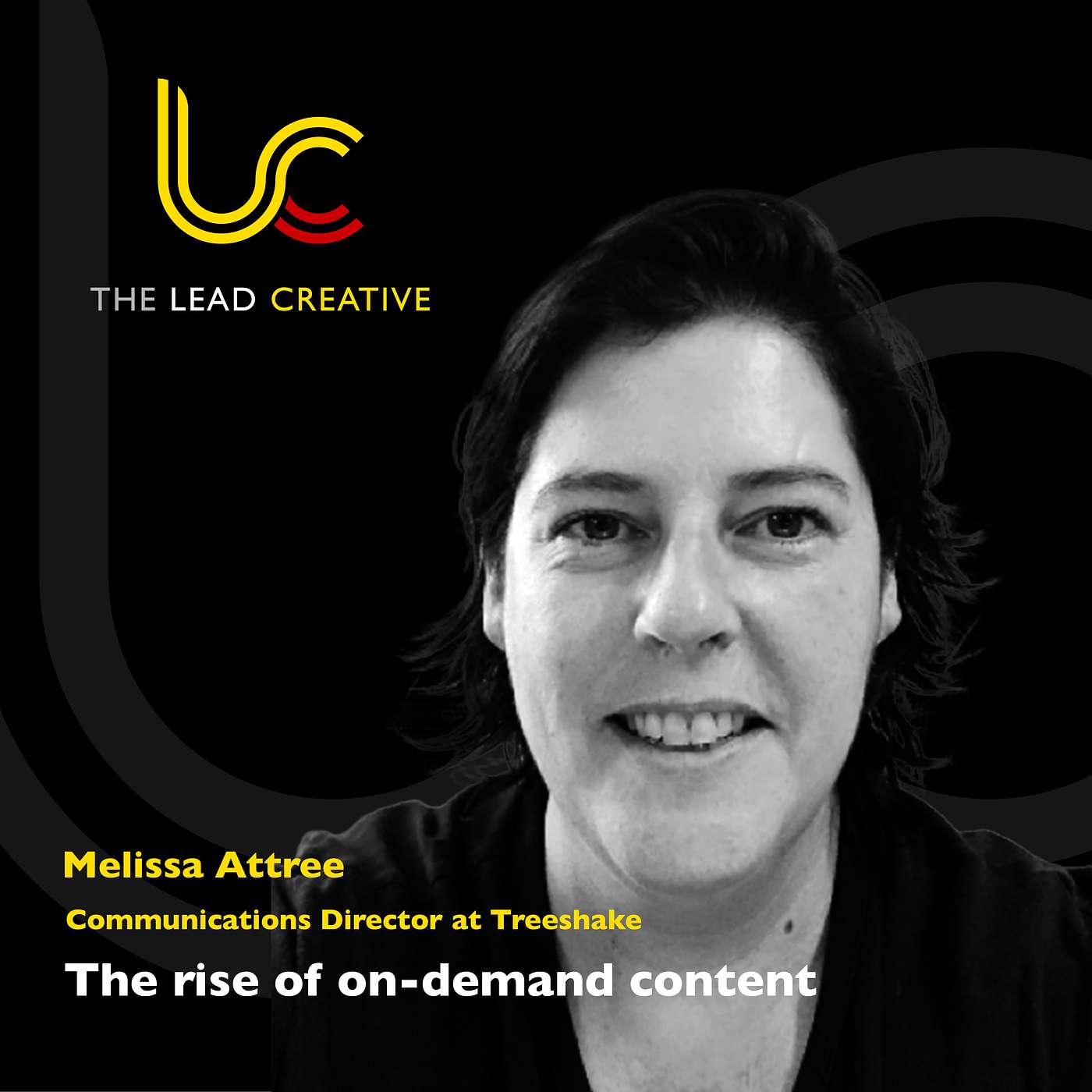 The Lead Creative - Melissa Attree discusses the rise of on-demand content