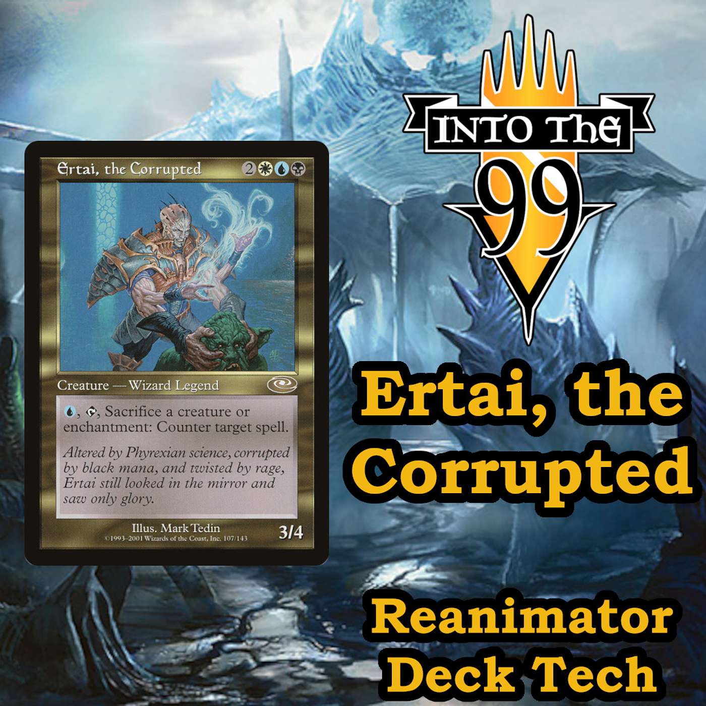 Ertai Reanimator | Ertai, the Corrupted | Phyrexian Deck Tech