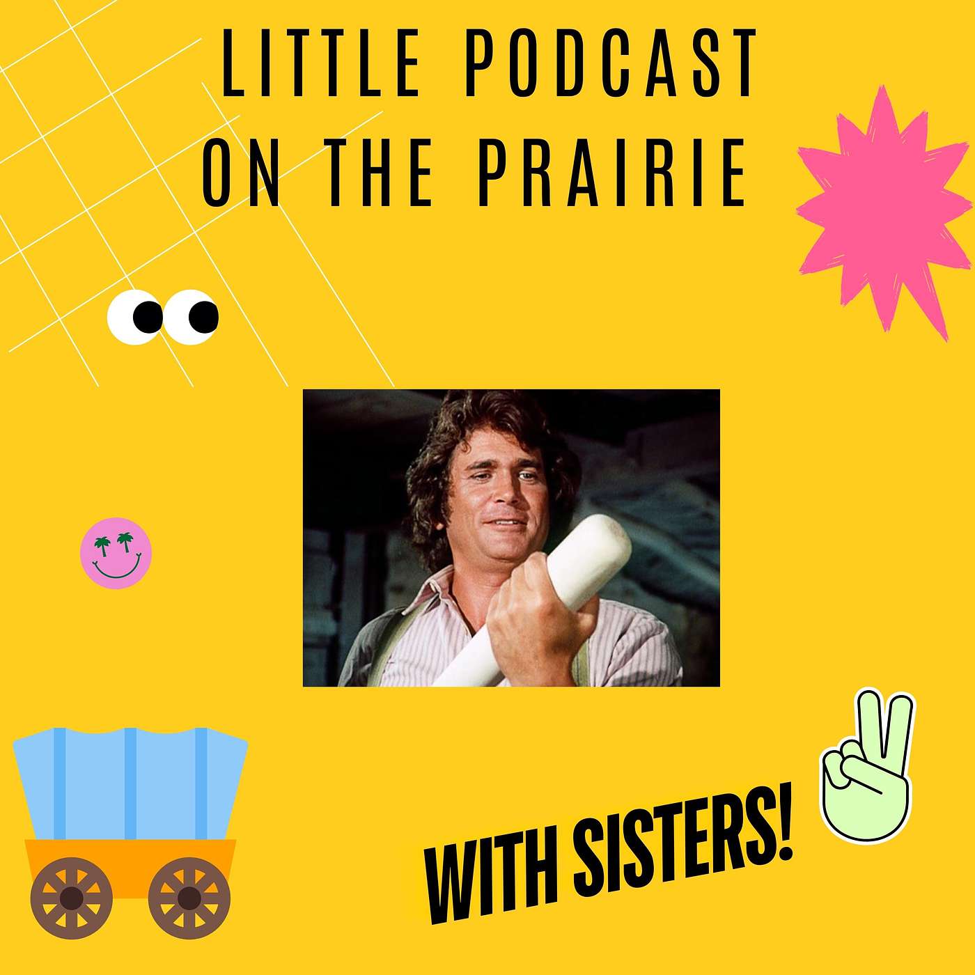 Little Podcast on the Prairie With Sisters!