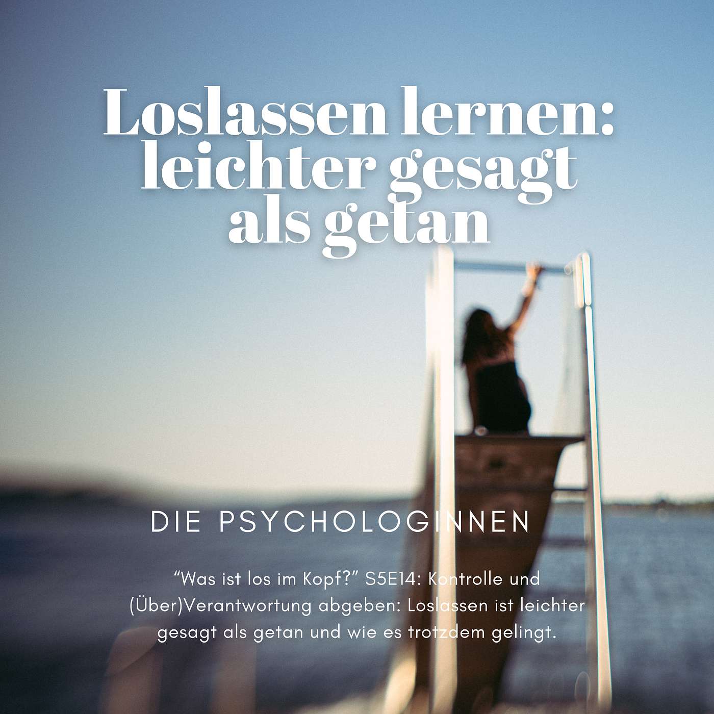 Kontrolle und (Über-)Verantwortung abgeben: Loslassen ist leichter gesagt als getan und wie es trotzdem gelingt episode artwork
