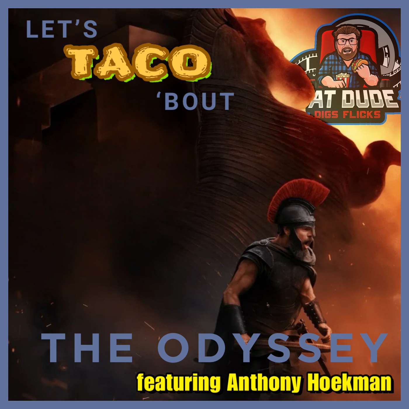 234. Let's Taco 'Bout The Odyssey featuring Anthony Hoekman episode artwork