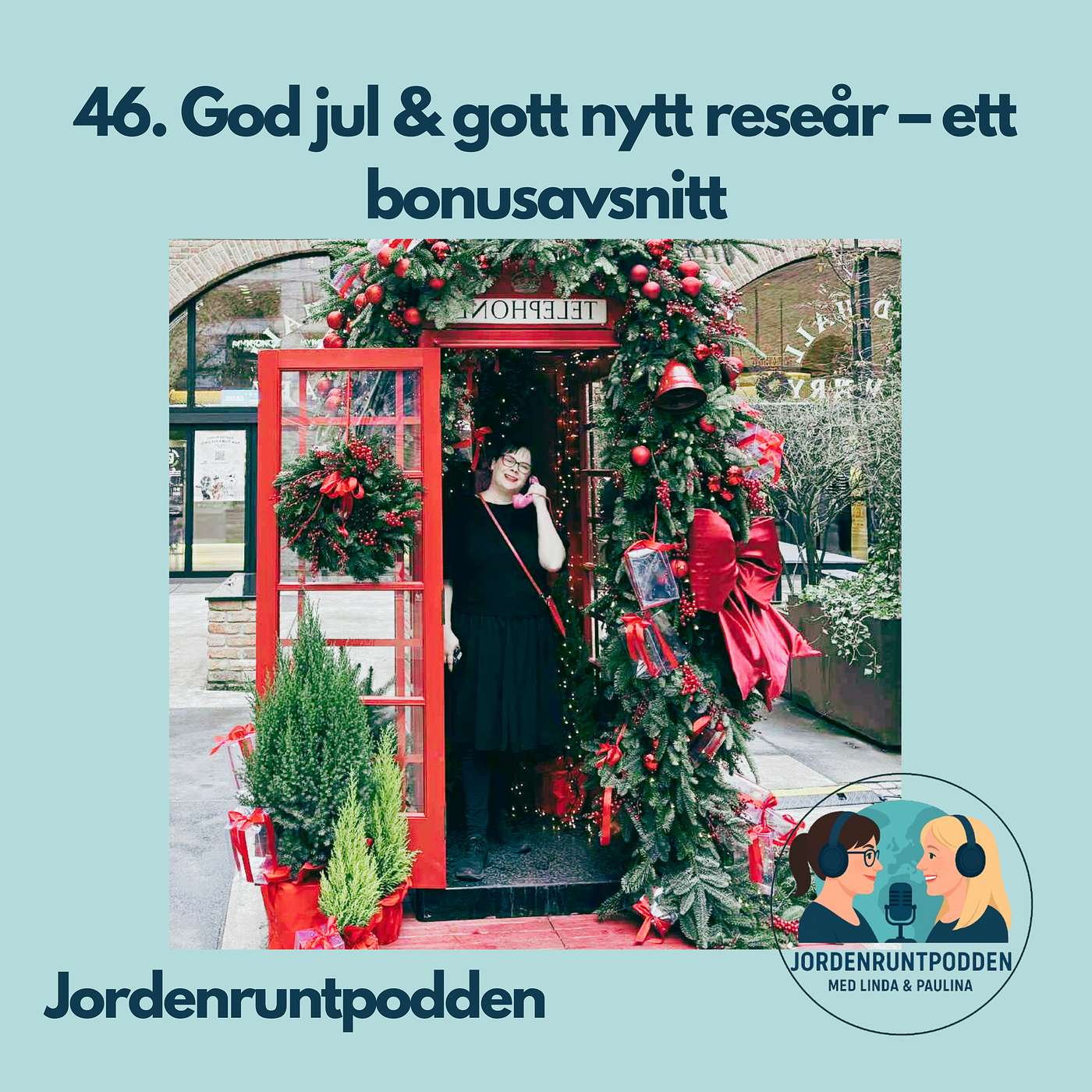 46. God jul & gott nytt reseår – ett bonusavsnitt av Jordenruntpodden