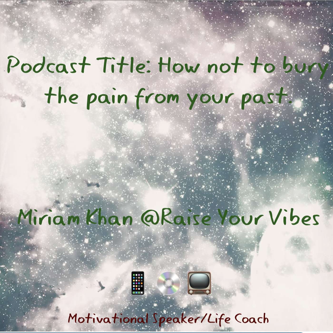 Podcast Title: How not to bury the pain from your past. episode artwork