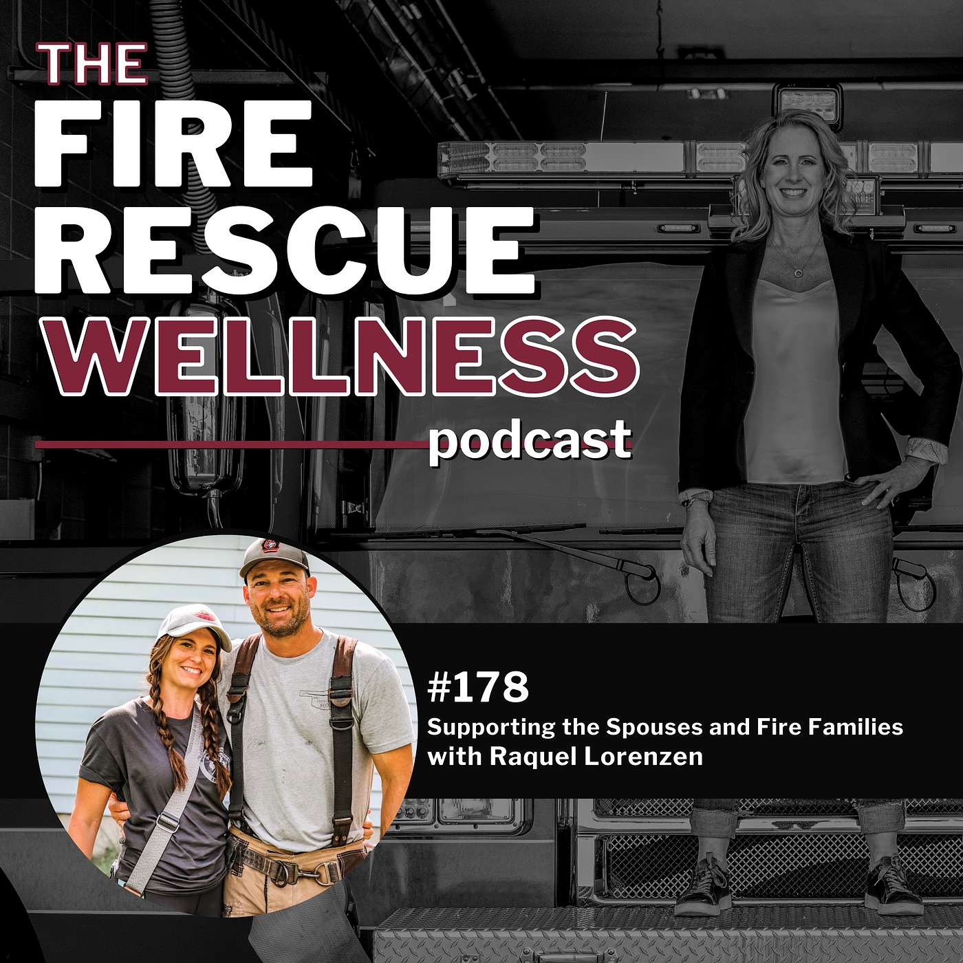 Episode 178: Supporting the Spouses and Fire Families with Raquel Lorenzen episode artwork