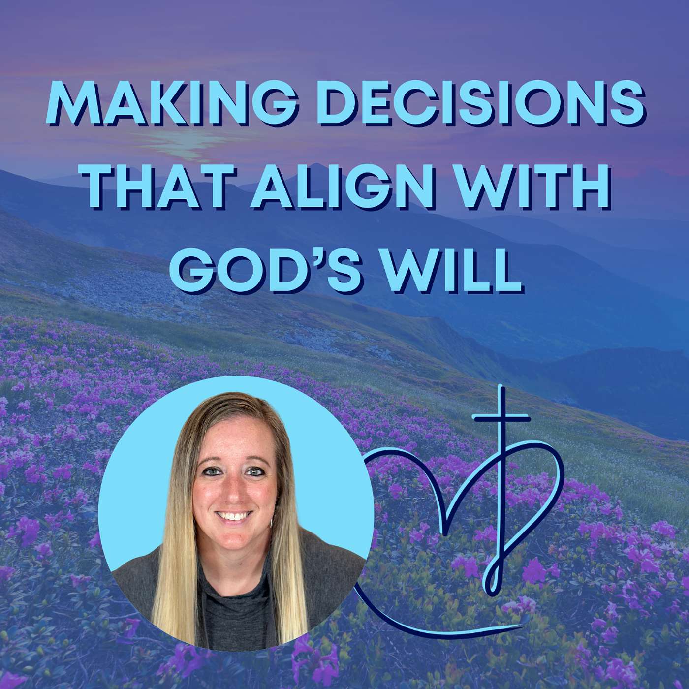 Making Decisions That Align with God’s Will