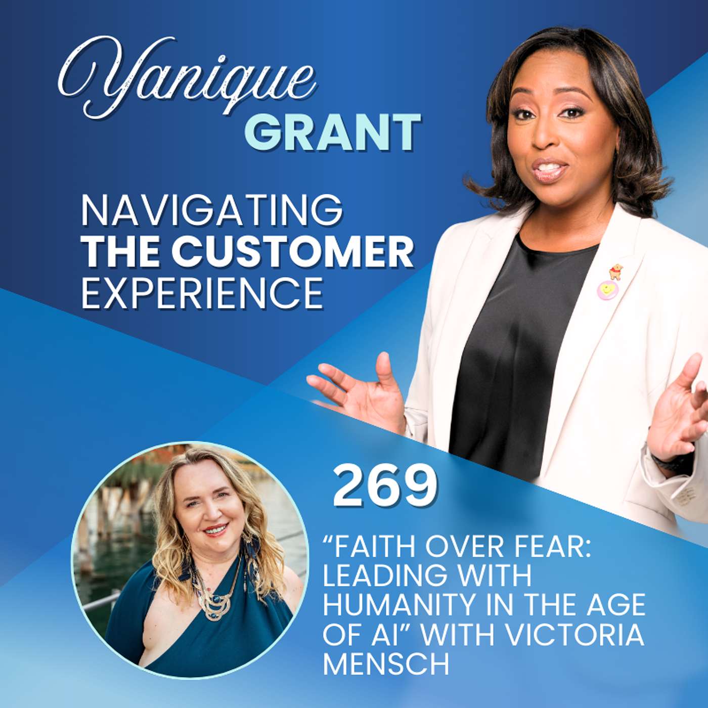 269: Faith Over Fear: Leading with Humanity in the Age of AI with Victoria Mensch 269: Faith Over Fear: Leading with Humanity in the Age of AI with Victoria Mensch