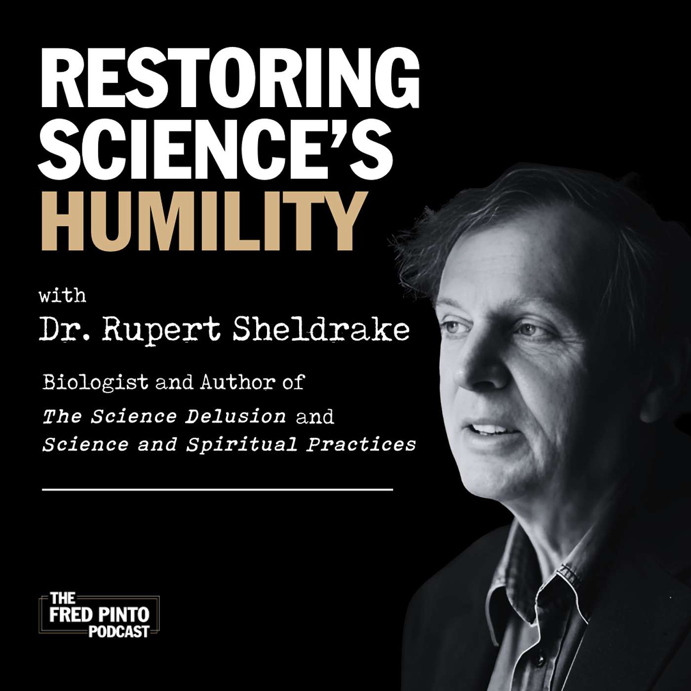 29. Restoring Science’s Humility, with Dr. Rupert Sheldrake