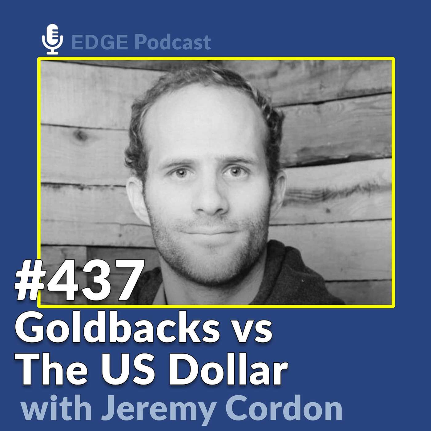 Goldbacks vs The US Dollar with Jeremy Cordon Founder Goldback Inc