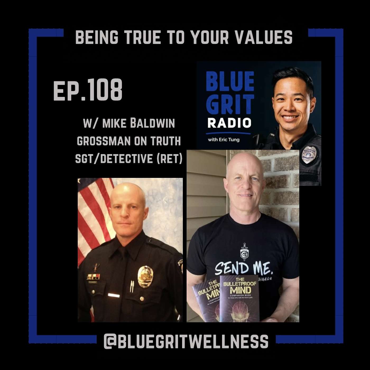 Blue Grit Radio: Improving Police and First Responders of Life through Mindset, Wellness, Leadership