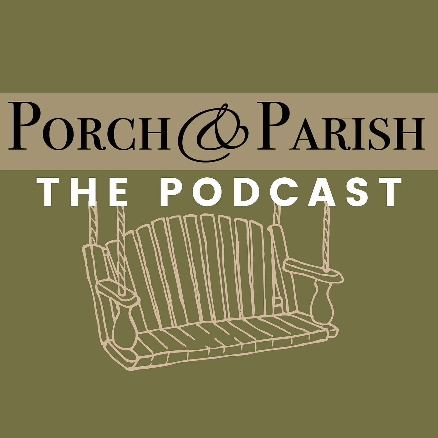 Porch and Parish The Podcast