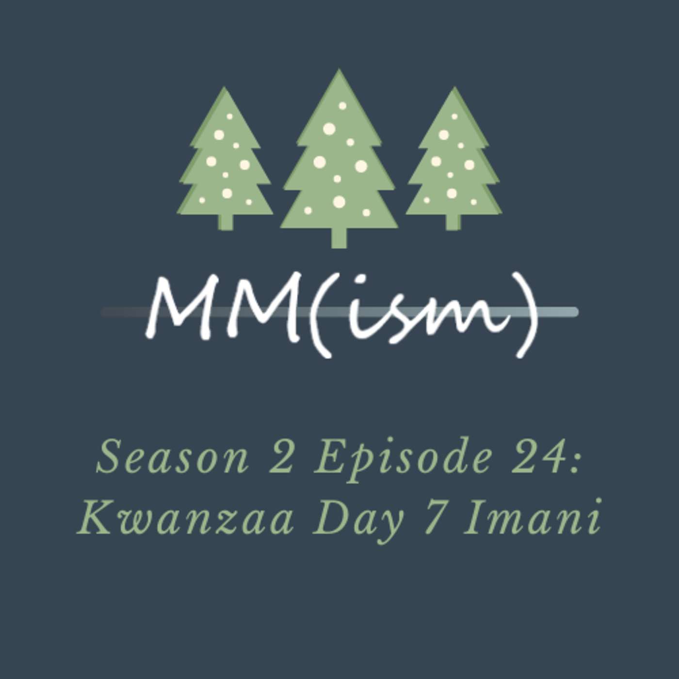 Podsmas: Kwanzaa Day 7 Imani Podsmas: Kwanzaa Day 7 Imani